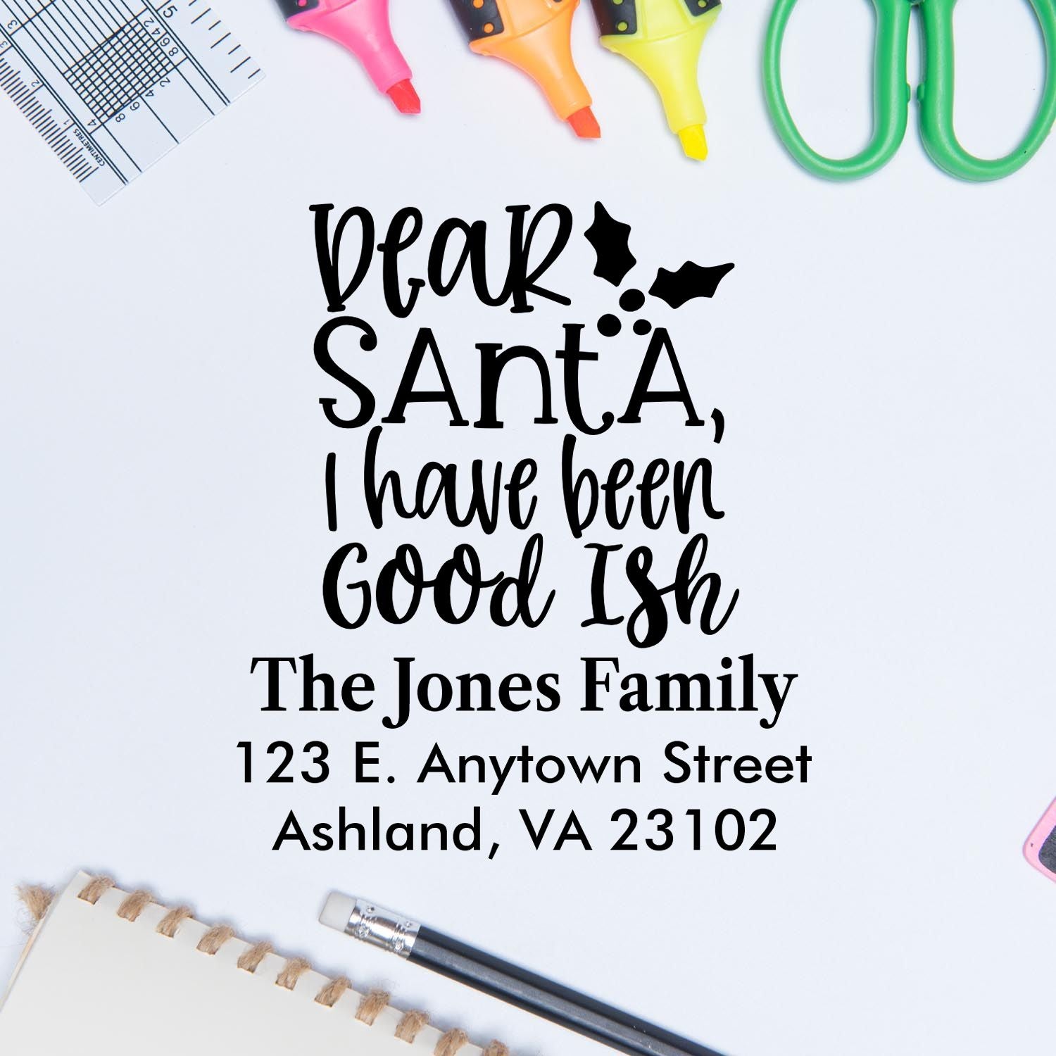 Custom Christmas rubber stamp with Dear Santa, I have been good-ish and personalized family return address.