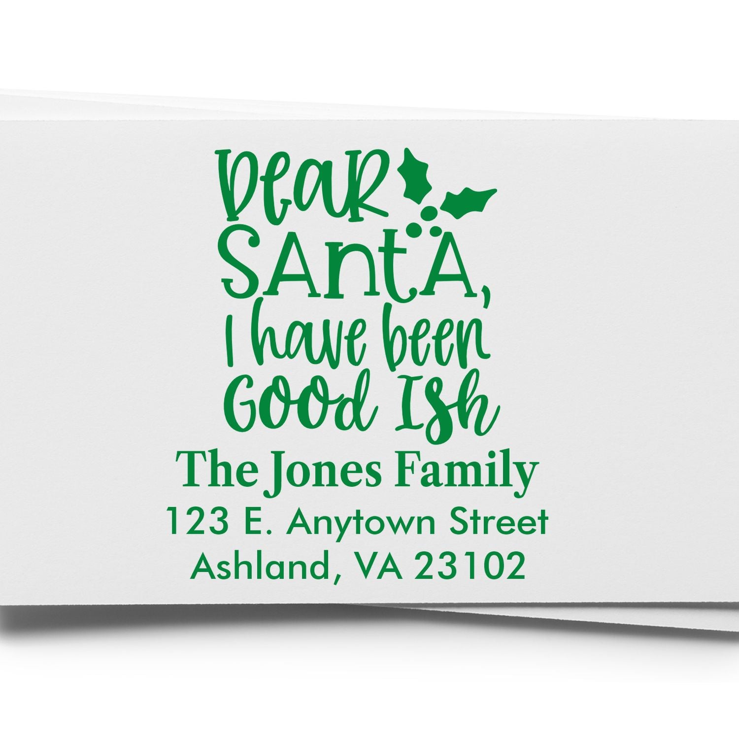 Personalized Christmas return address rubber stamp featuring Dear Santa, I have been good ish for The Jones Family.