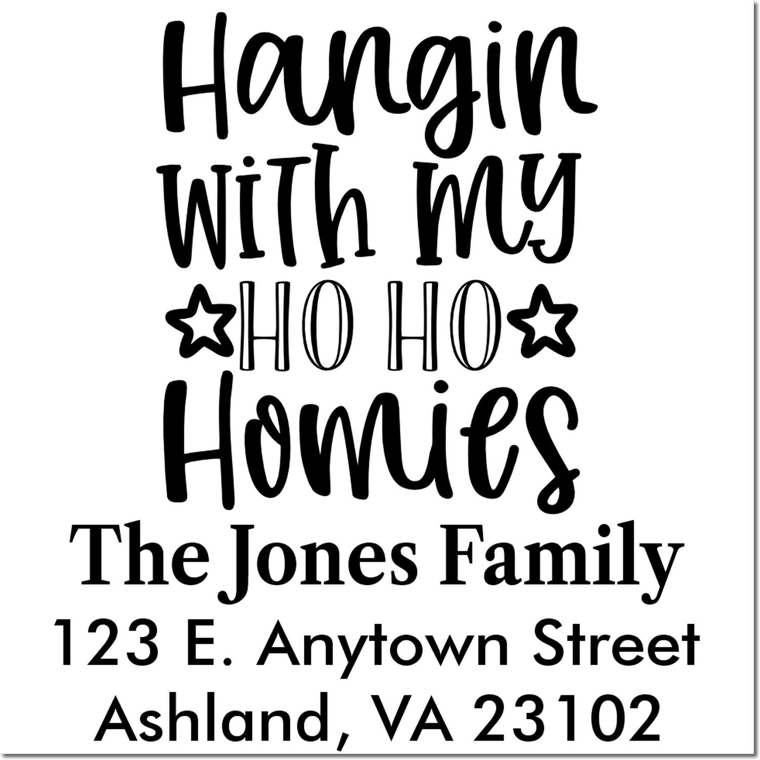 Personalized holiday return address rubber stamp for The Jones Family, featuring a Hangin with my HO HO Homies Christmas design.