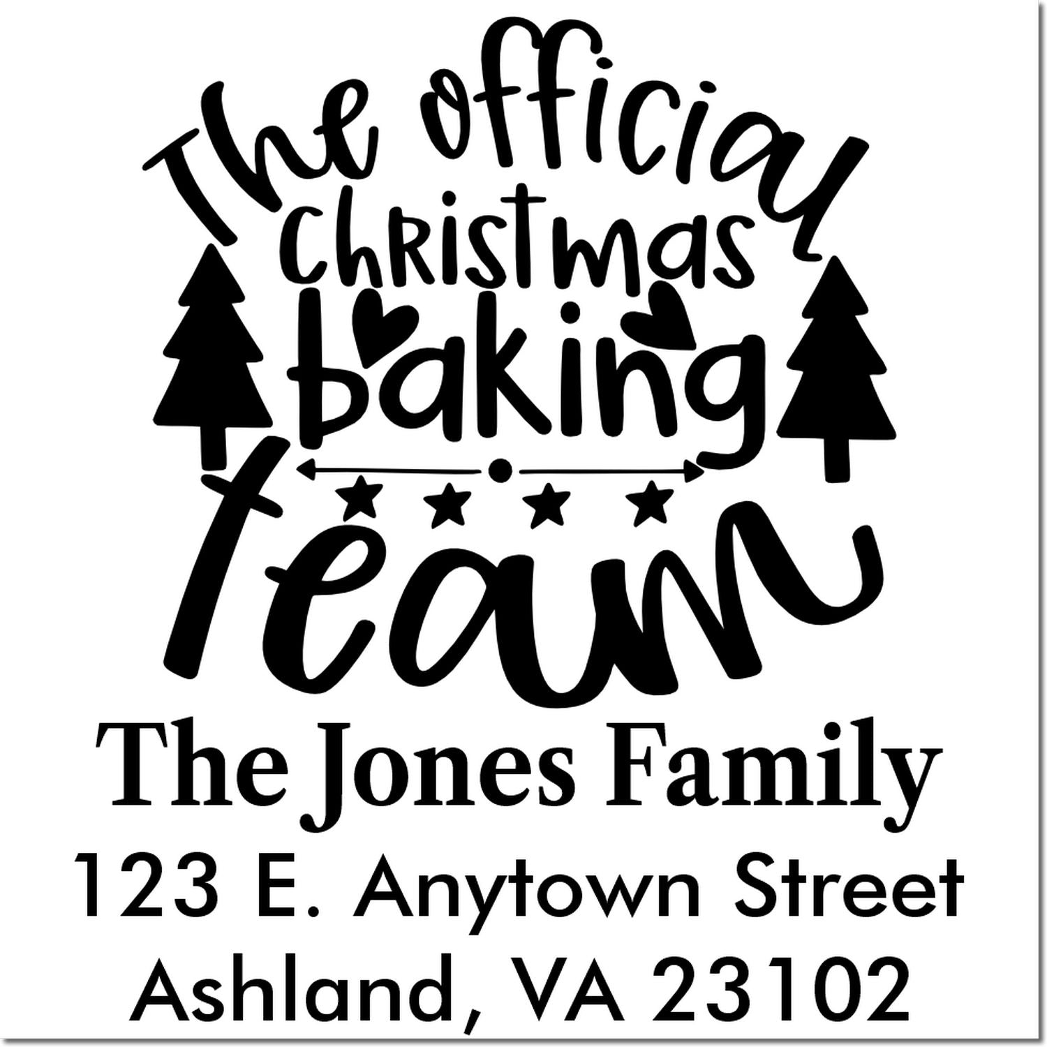 Custom Christmas baking team rubber stamp for The Jones Family, 123 E. Anytown Street, Ashland VA 23102