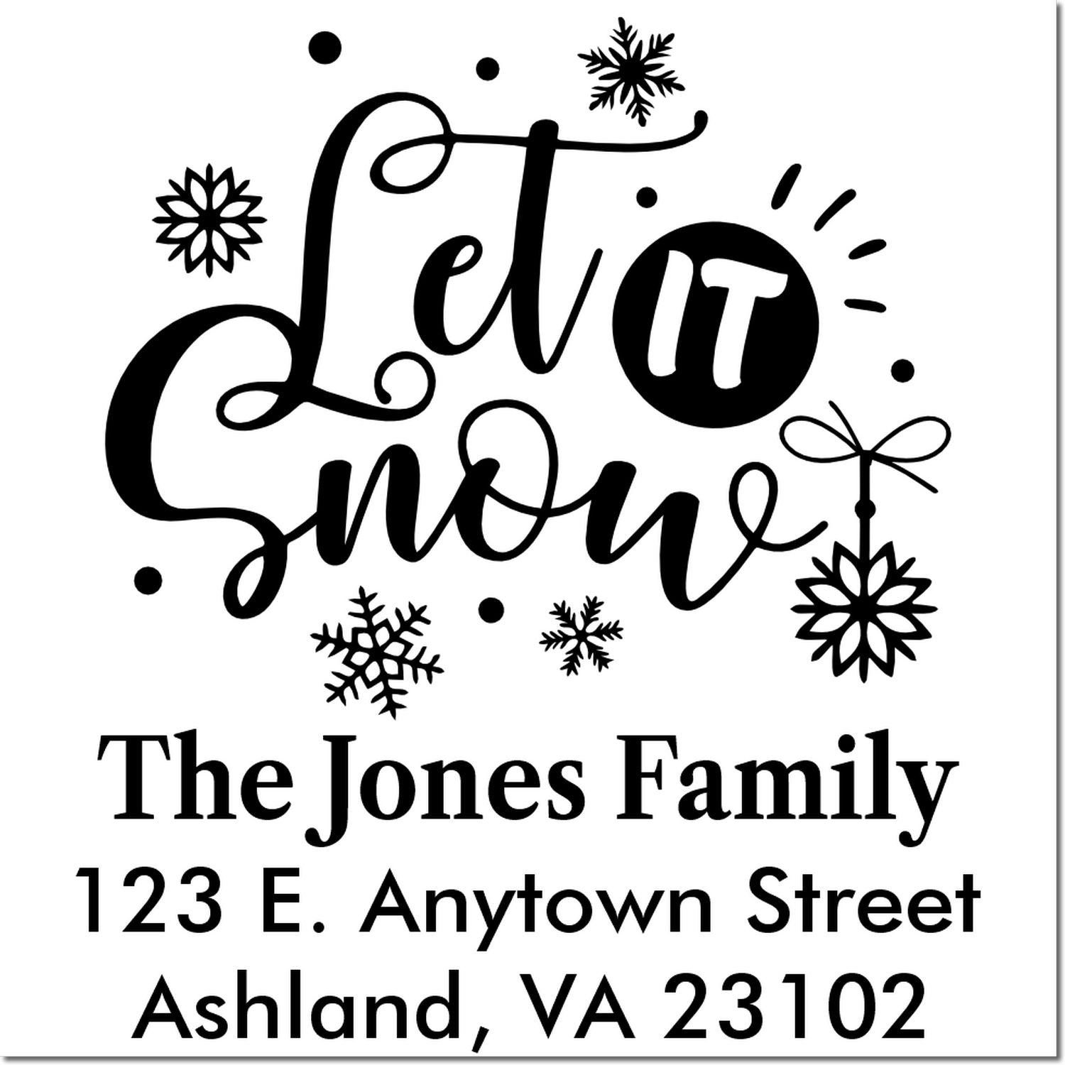 Custom Let It Snow return address rubber stamp with snowflakes, The Jones Family, Ashland, VA 23102.