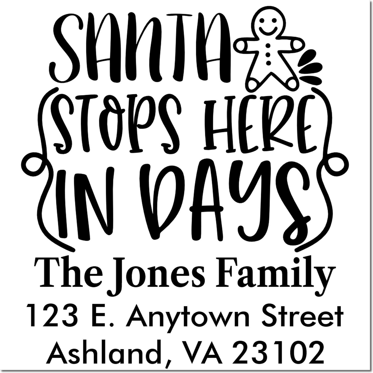 Personalized Christmas return address rubber stamp with Santa Stops Here in Days for The Jones Family, Ashland, VA.