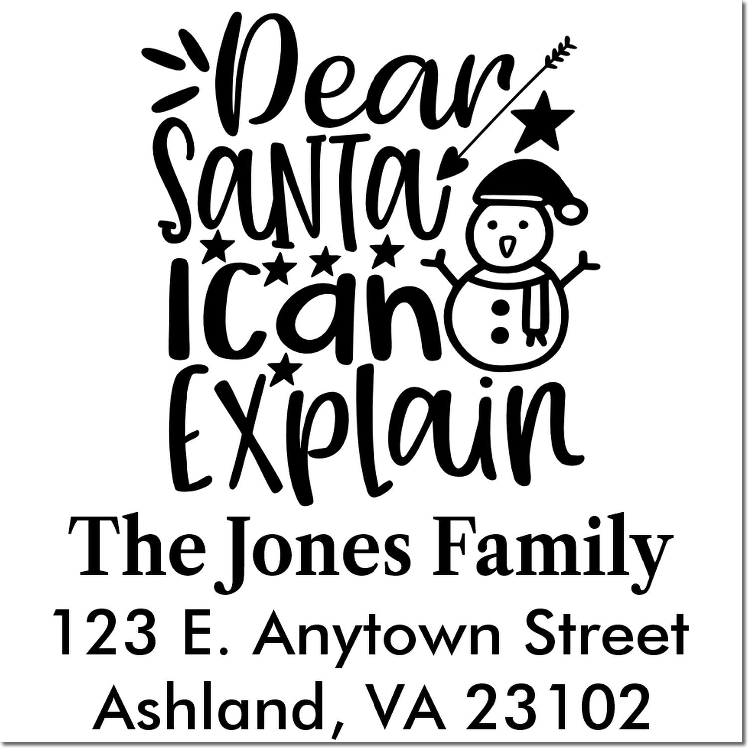Personalized Christmas return address rubber stamp with Dear Santa I Can Explain snowman design for The Jones Family.