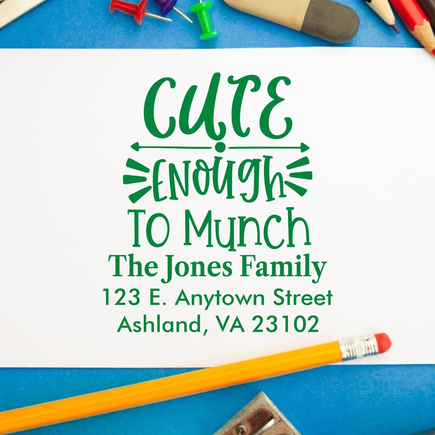 Custom personalized rubber stamp reading Cute Enough to Munch with The Jones Family return address and Ashland, VA.