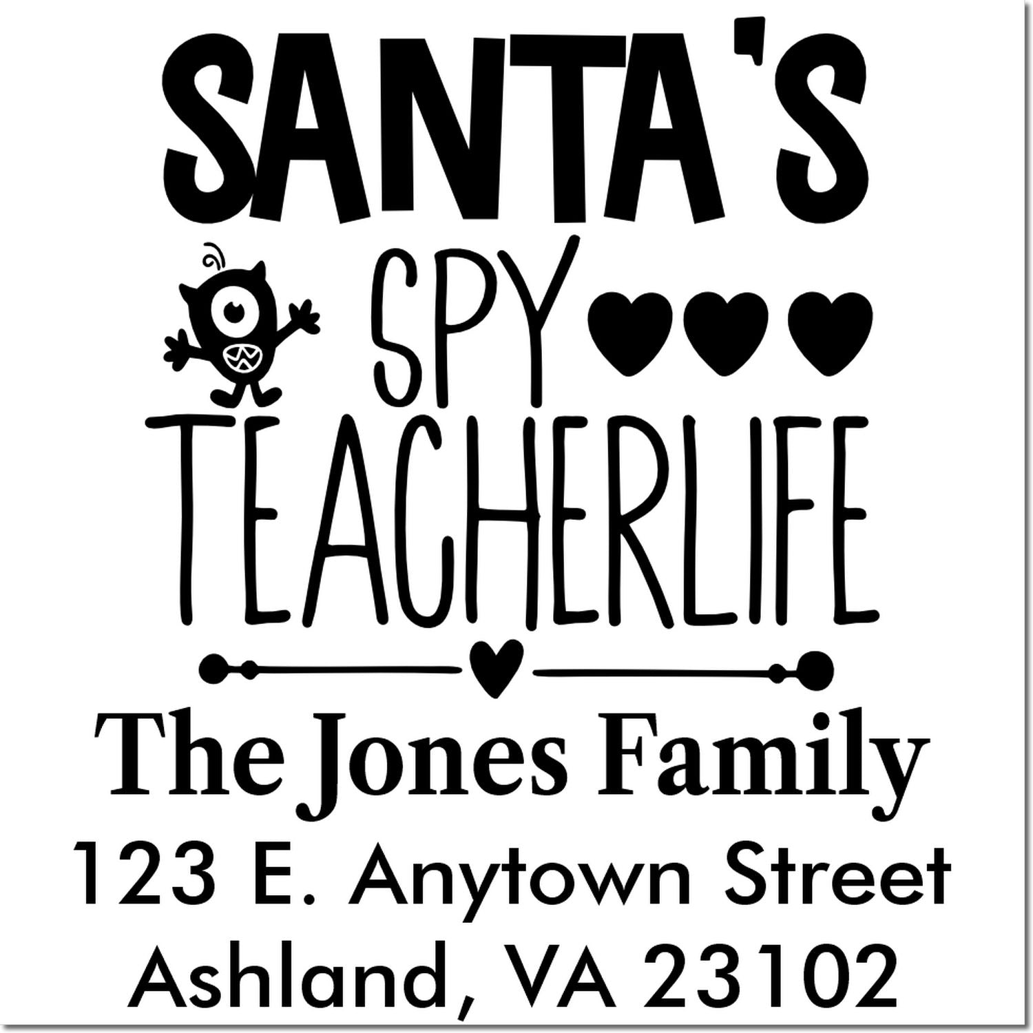 Personalized teacher rubber stamp design with Santas Spy Teacher Life, family name, and return address for holiday mail.