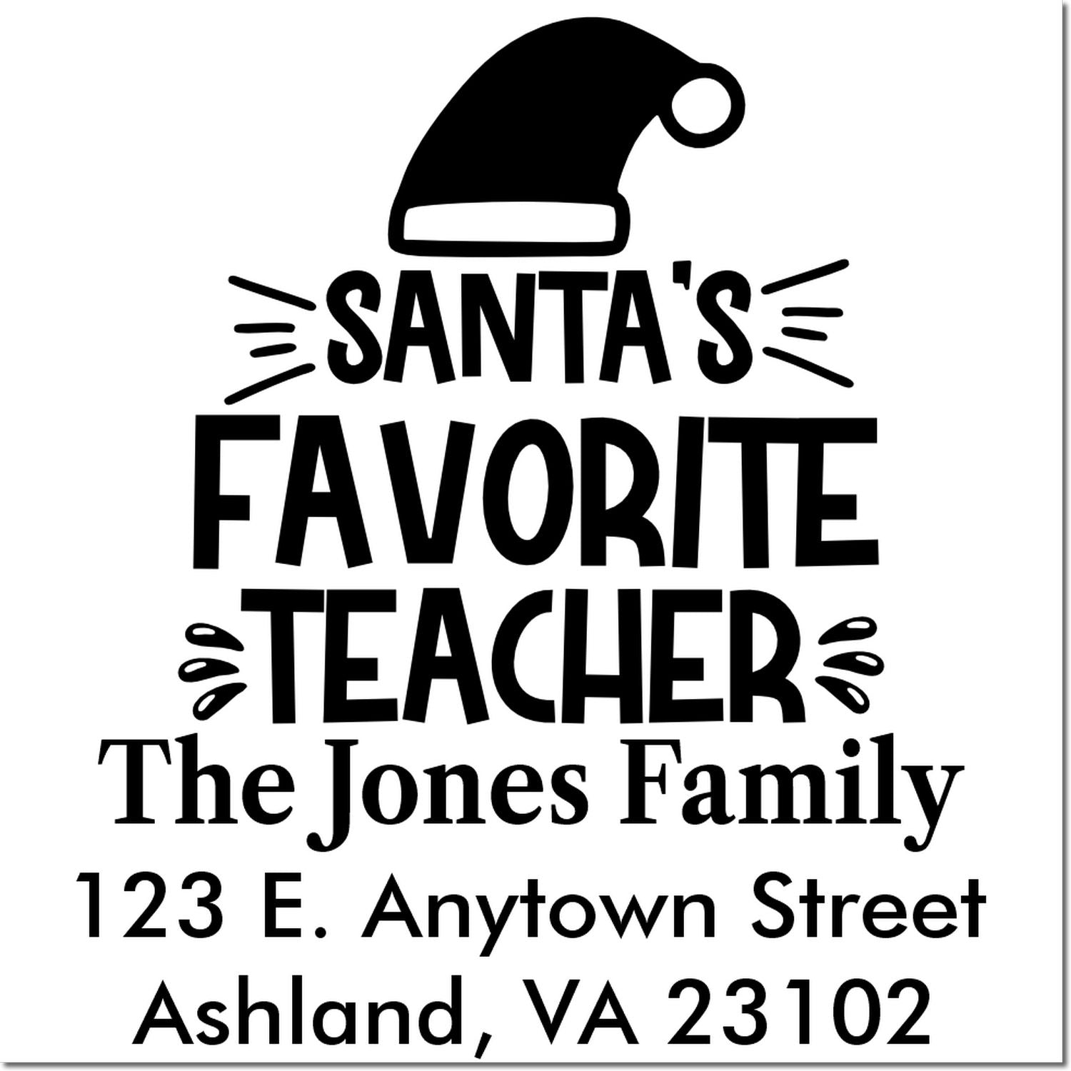 Custom Santas Favorite Teacher address rubber stamp with Santa hat for The Jones Family, Ashland VA