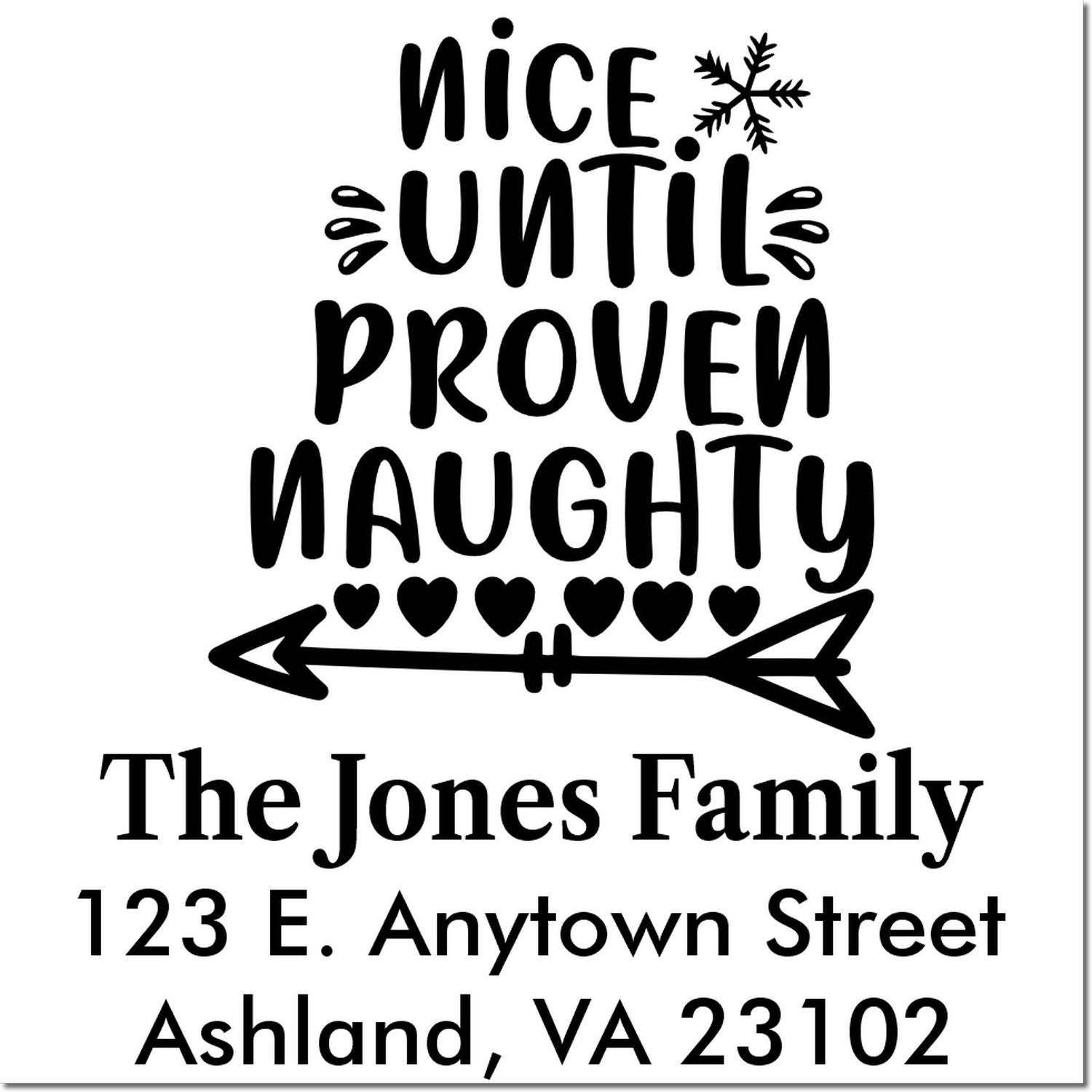 Personalized holiday address rubber stamp with Nice Until Proven Naughty design for The Jones Family, Ashland, VA 23102