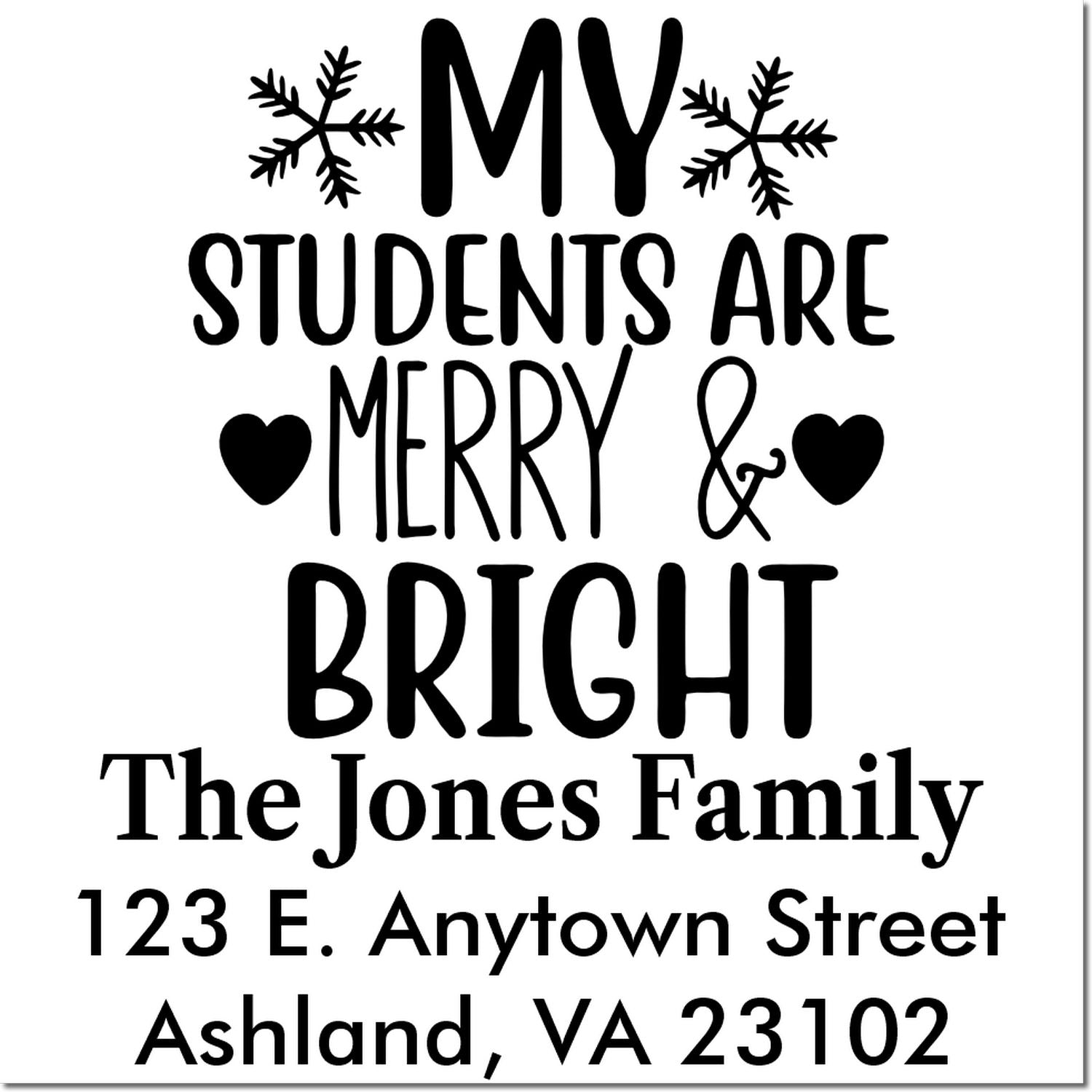 Personalized holiday rubber stamp with My Students Are Merry & Bright and custom family address for Christmas mailings.