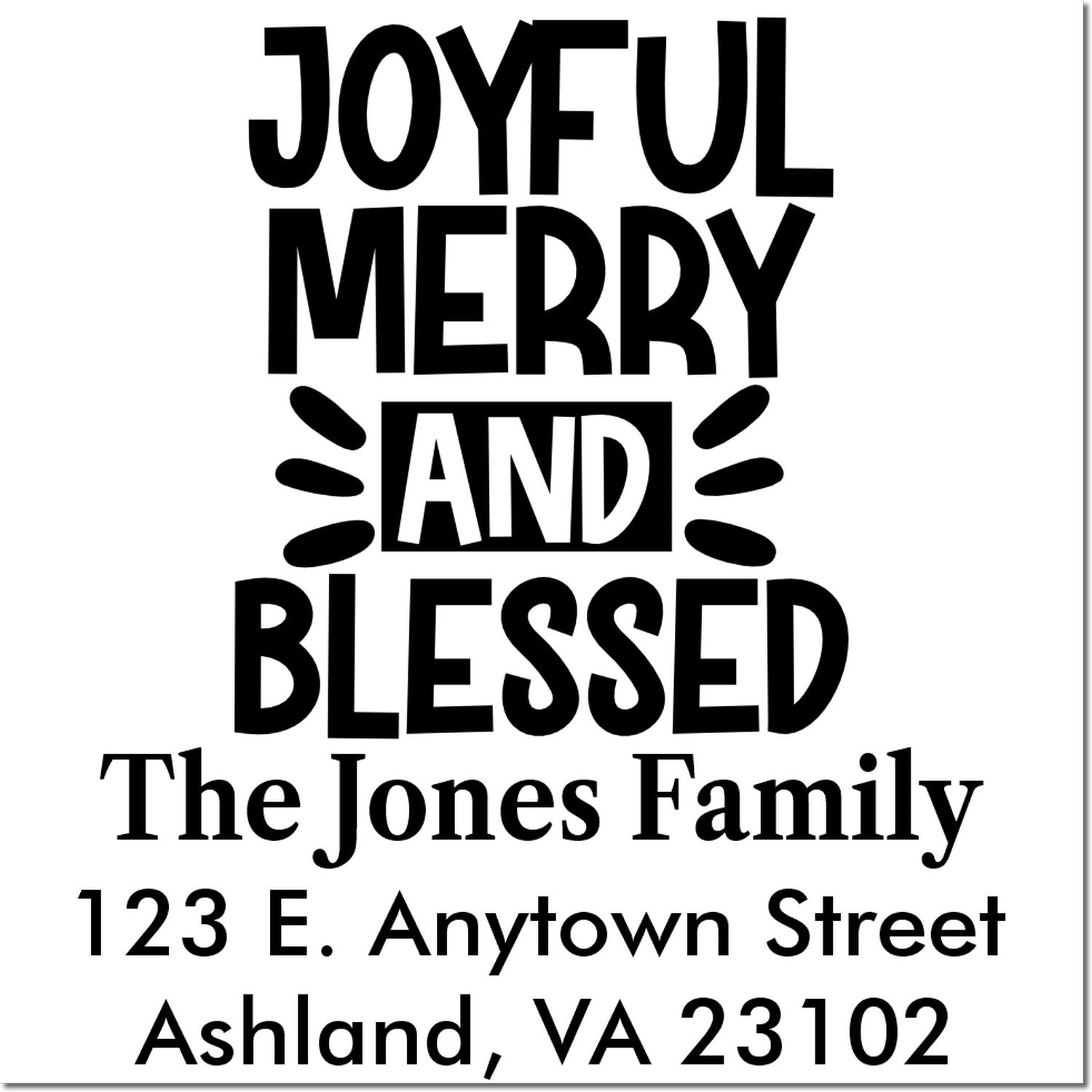 Custom holiday rubber stamp design reading Joyful Merry and Blessed with The Jones Family address, Ashland, VA 23102.