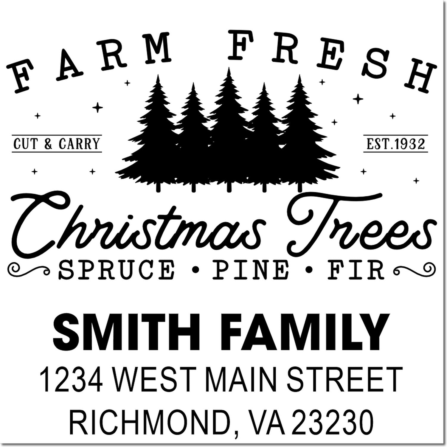Custom Christmas tree farm rubber stamp design with Farm Fresh text, pine trees, Smith family name and address.
