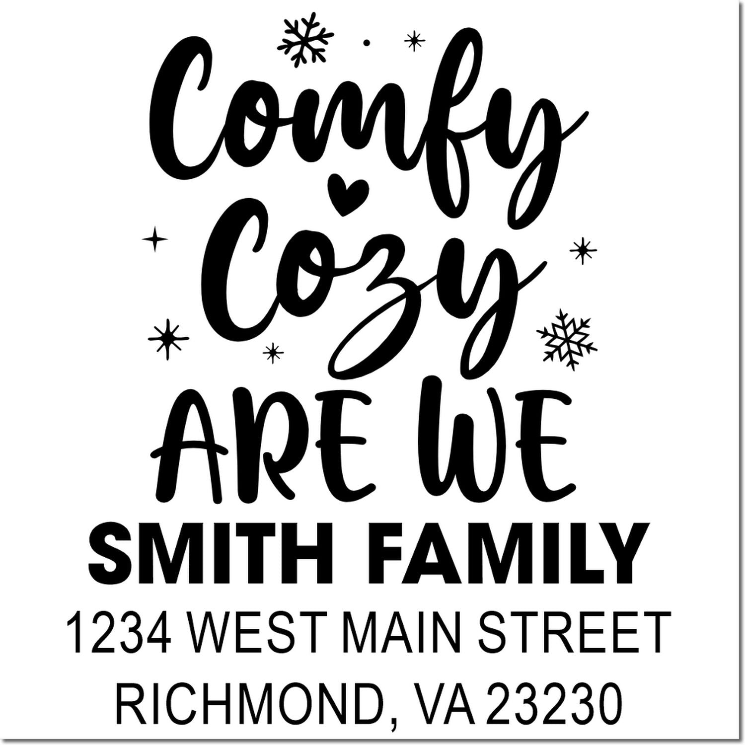 Personalized cozy family return address rubber stamp with snowflakes, Smith Family, 1234 West Main Street, Richmond, VA 23230.