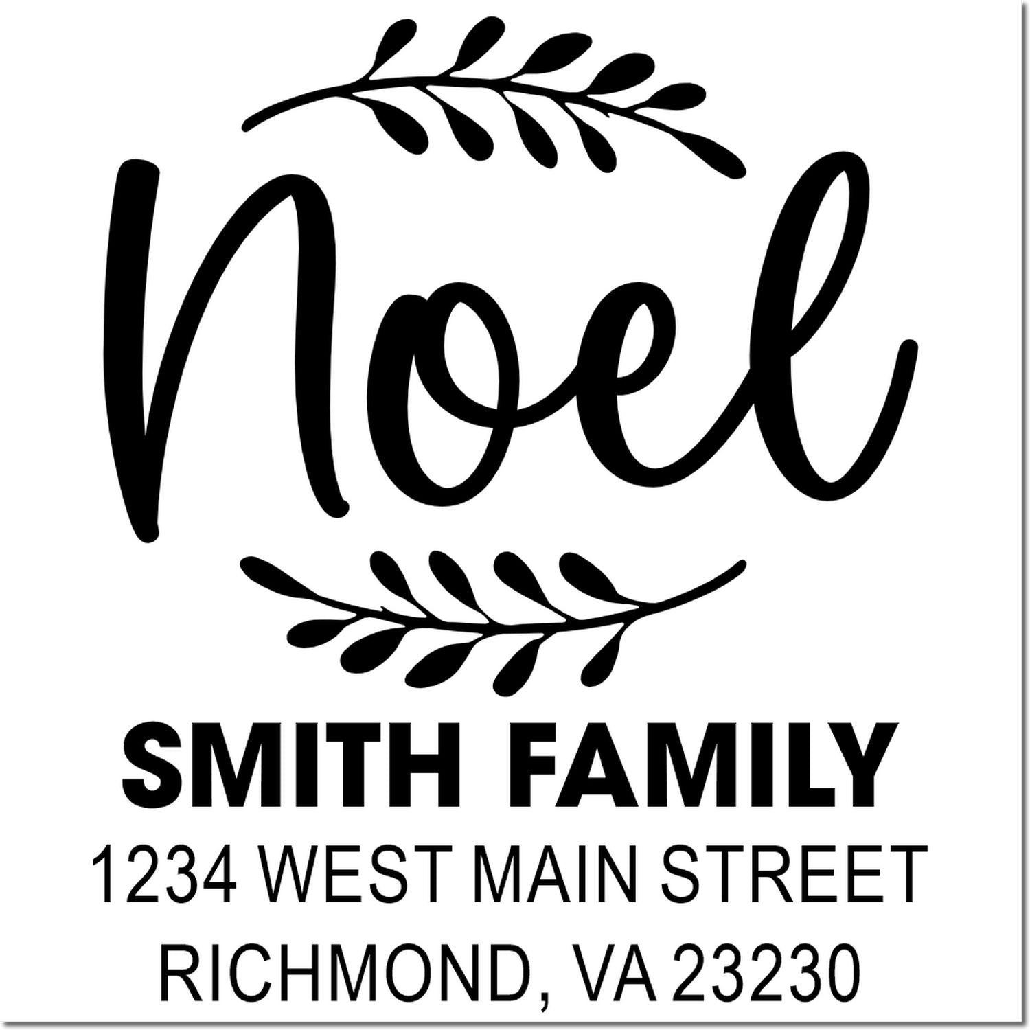 Custom Noel family address rubber stamp with decorative leaves, Smith Family, 1234 West Main Street, Richmond, VA 23230.