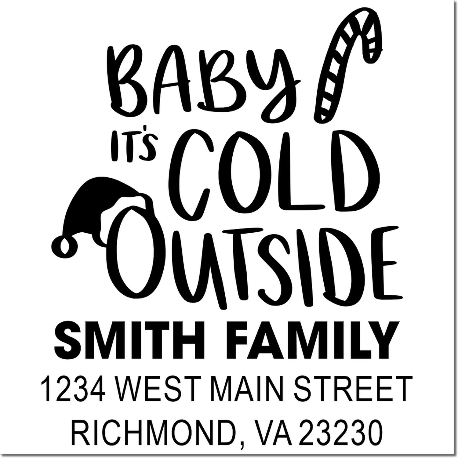 Baby Its Cold Outside custom rubber stamp with Smith family name and address, holiday design for festive mailing.