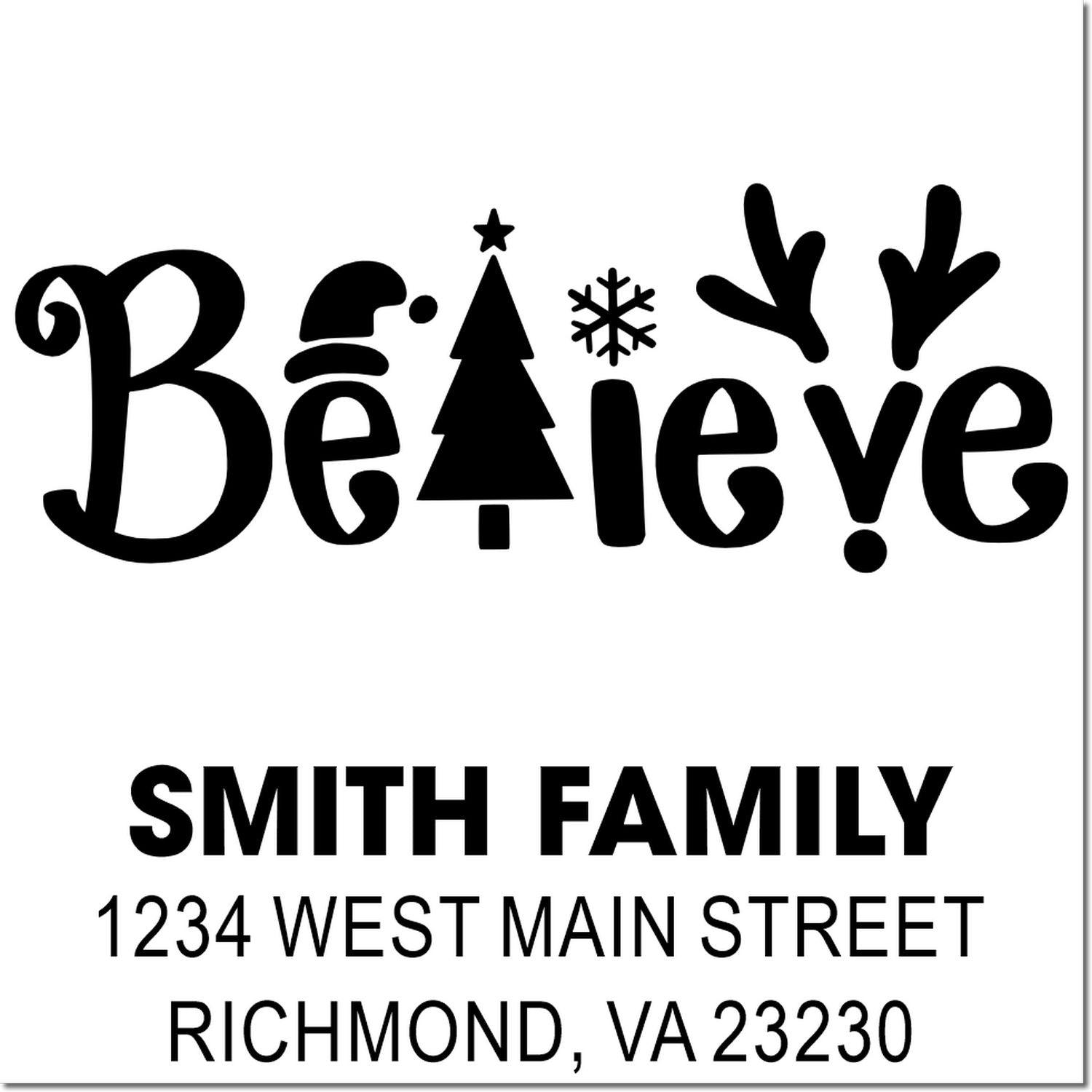 Personalized Christmas address rubber stamp with Believe design, Smith Family, Richmond VA return address.