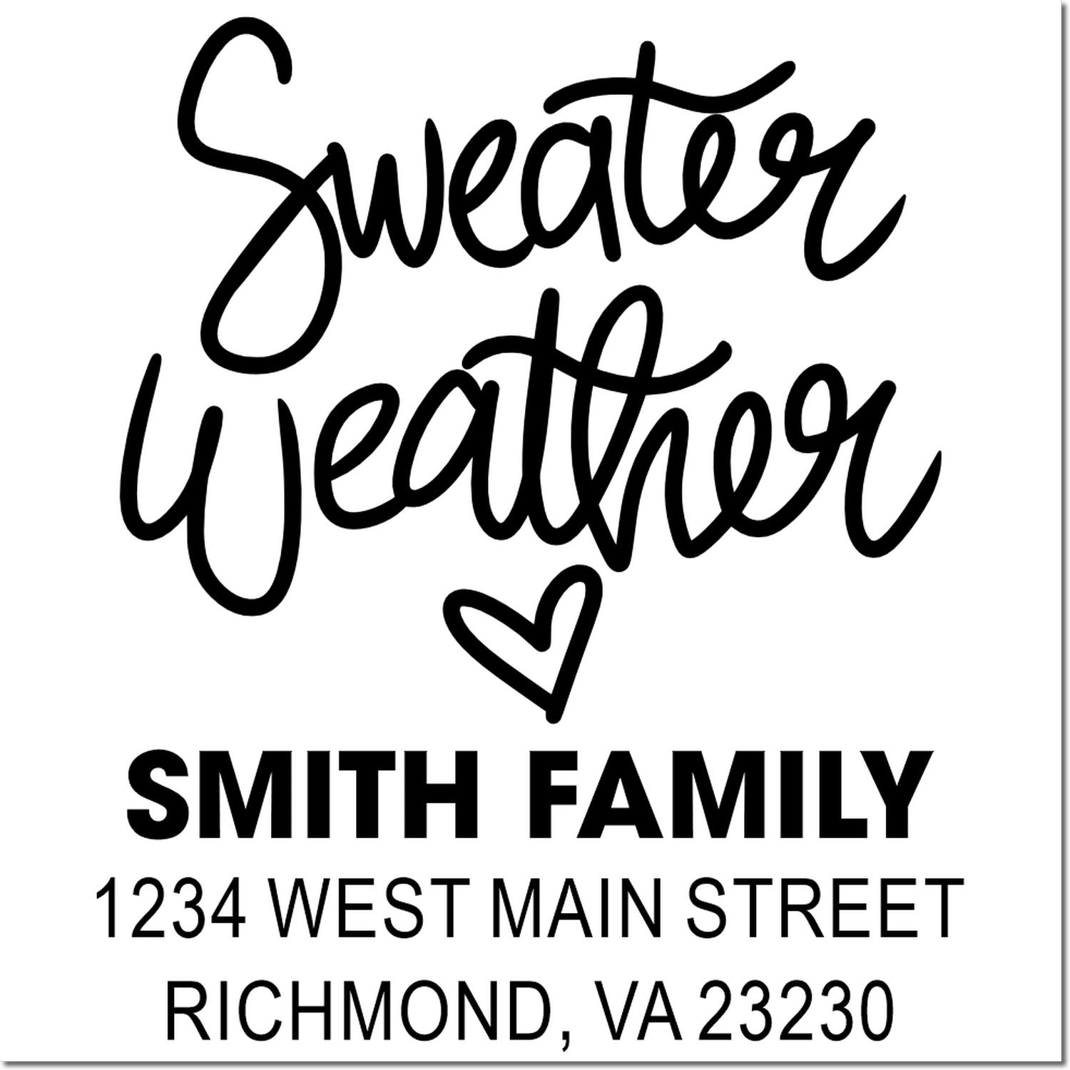 Custom Sweater Weather return address rubber stamp for Smith Family, 1234 West Main Street, Richmond, VA 23230.