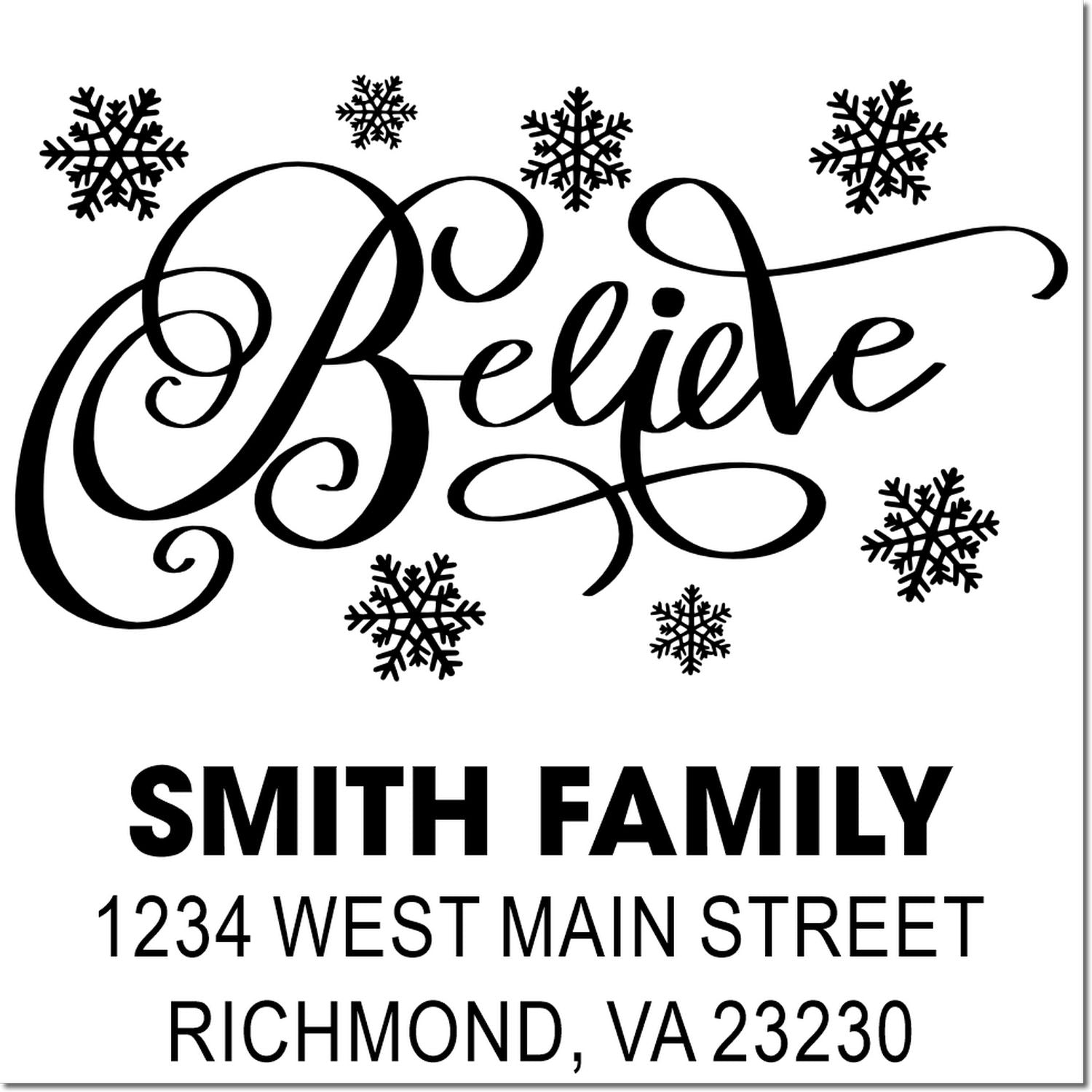 Custom holiday rubber stamp with Believe script, snowflakes, and Smith Family address, Richmond, VA 23230.