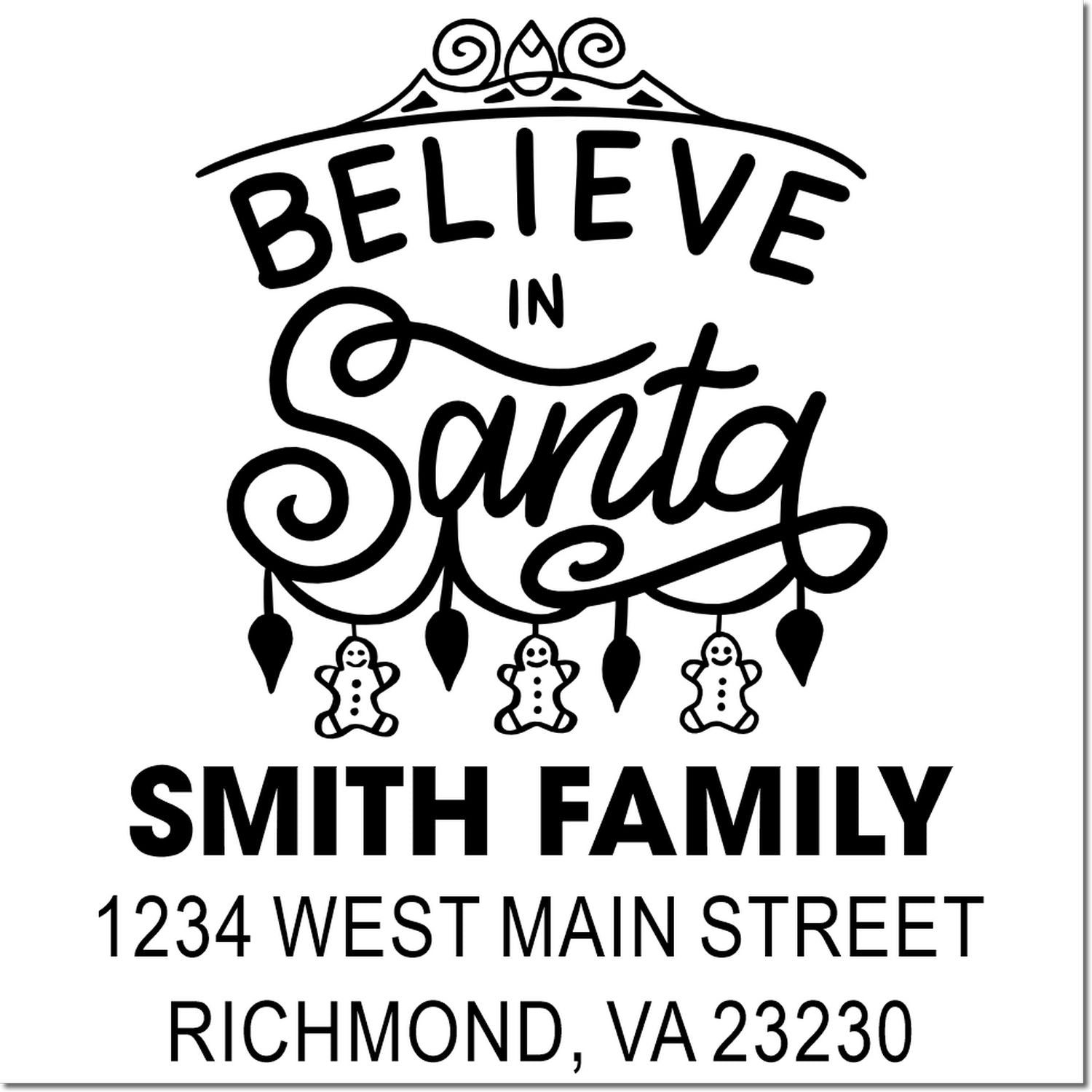 Custom Believe in Santa Christmas return address rubber stamp for Smith Family, 1234 West Main Street, Richmond, VA 23230.