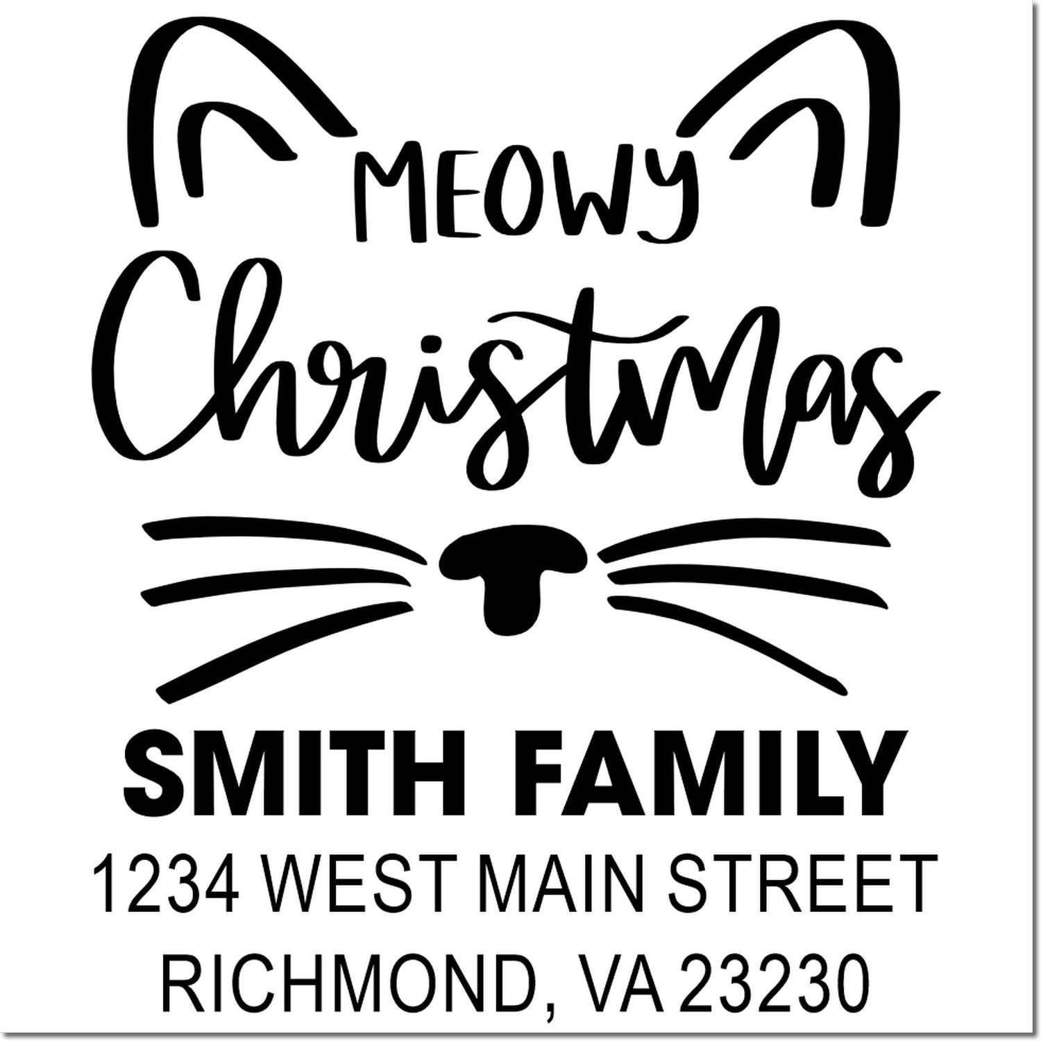 Custom Meowy Christmas cat address stamp for Smith Family, 1234 West Main Street, Richmond, VA 23230
