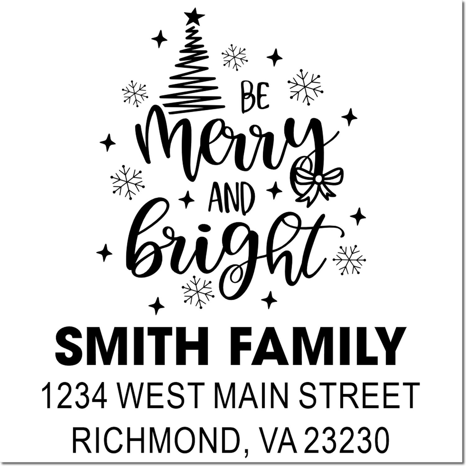 Custom Christmas rubber stamp with Be Merry and Bright, Smith Family name, and return address for holiday cards.