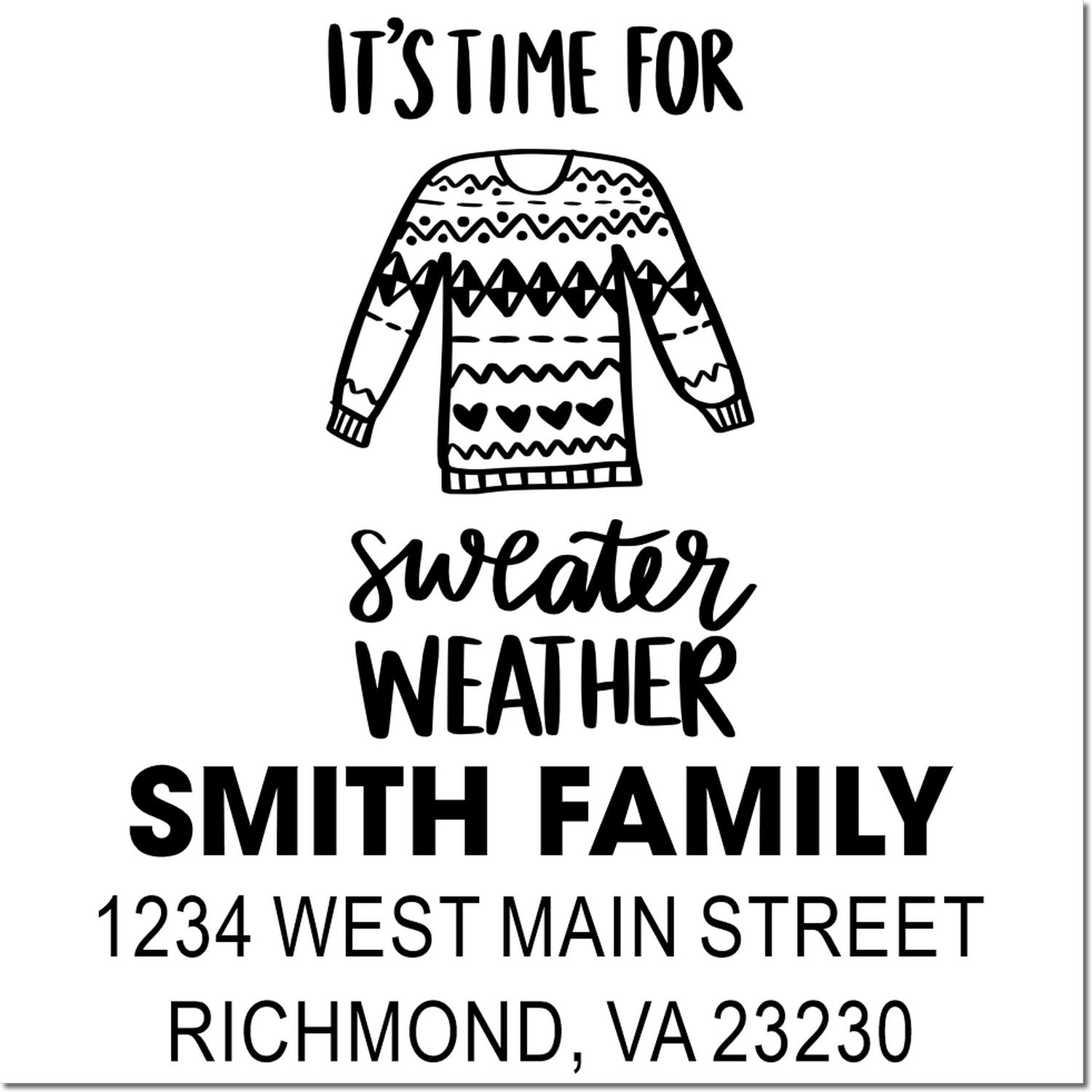 Custom rubber stamp design with sweater weather graphic, Smith Family name, and address for personalized return address use.