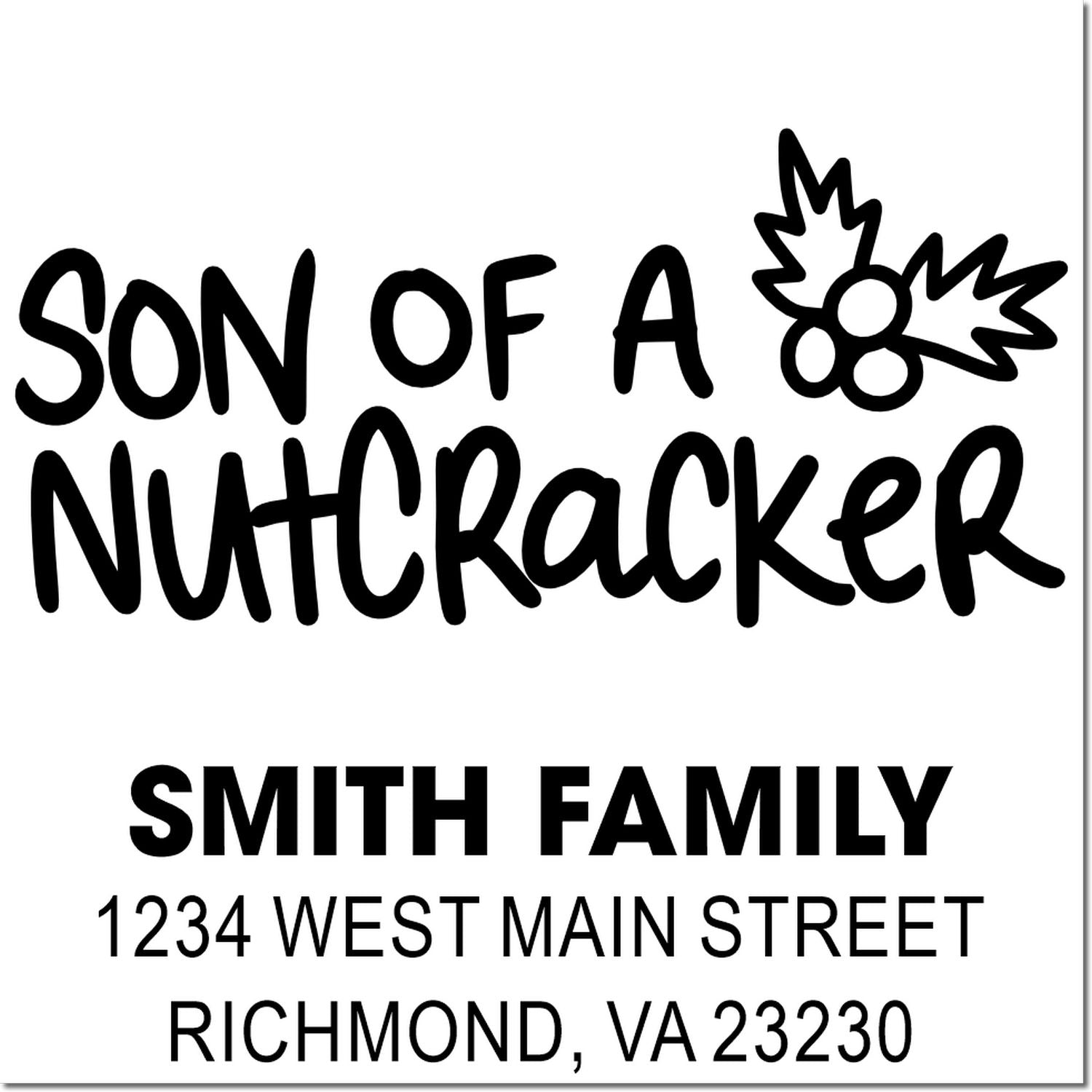 Custom Son of a Nutcracker rubber stamp with festive nutcracker graphic and Smith Family return address, Richmond, VA 23230