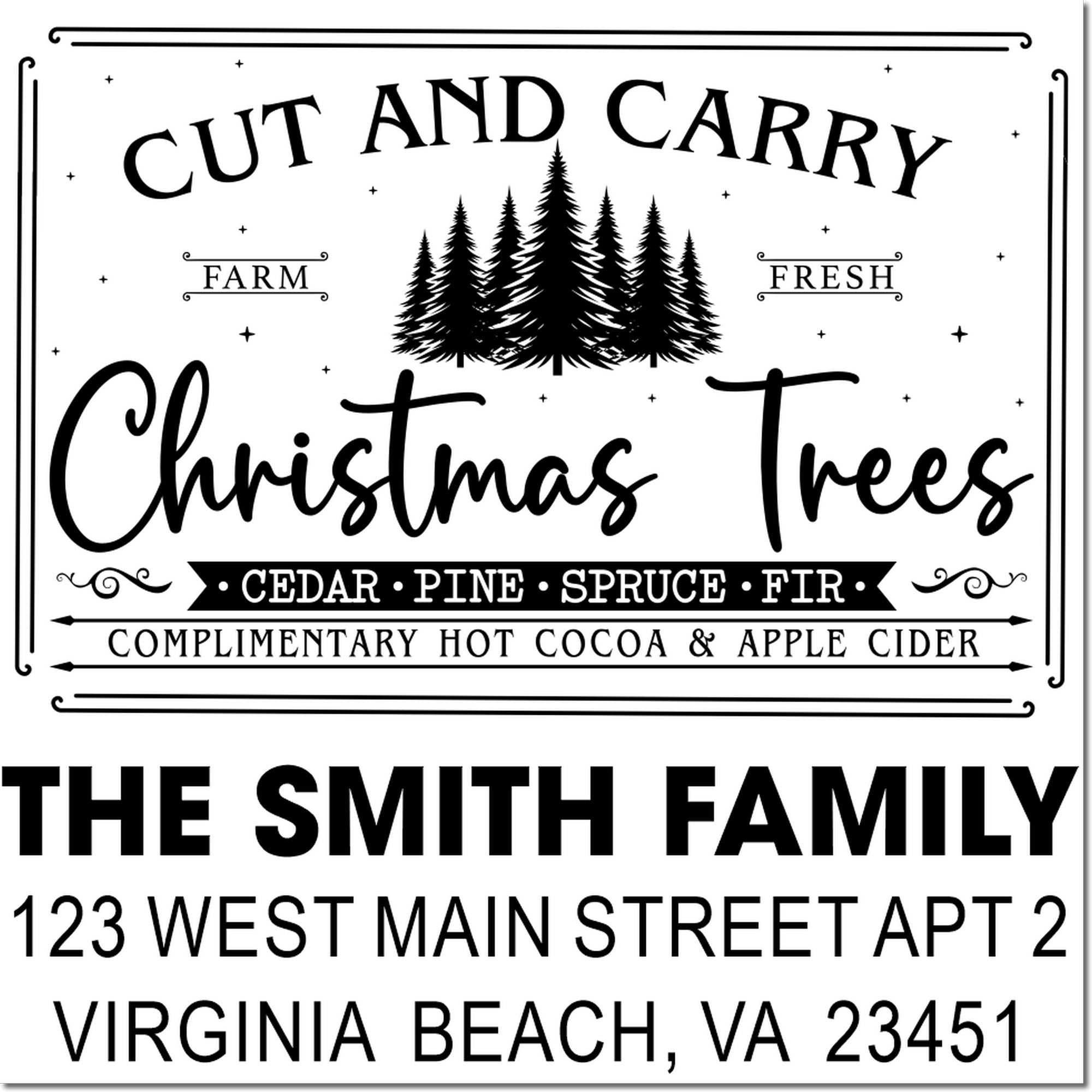 Custom Christmas tree farm rubber stamp with Cut and Carry Christmas Trees, family name, address, and holiday greeting.