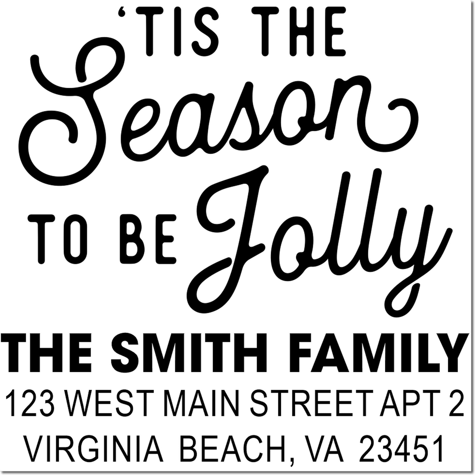 Personalized holiday address rubber stamp with Tis the Season to be Jolly for The Smith Family in Virginia Beach, VA.