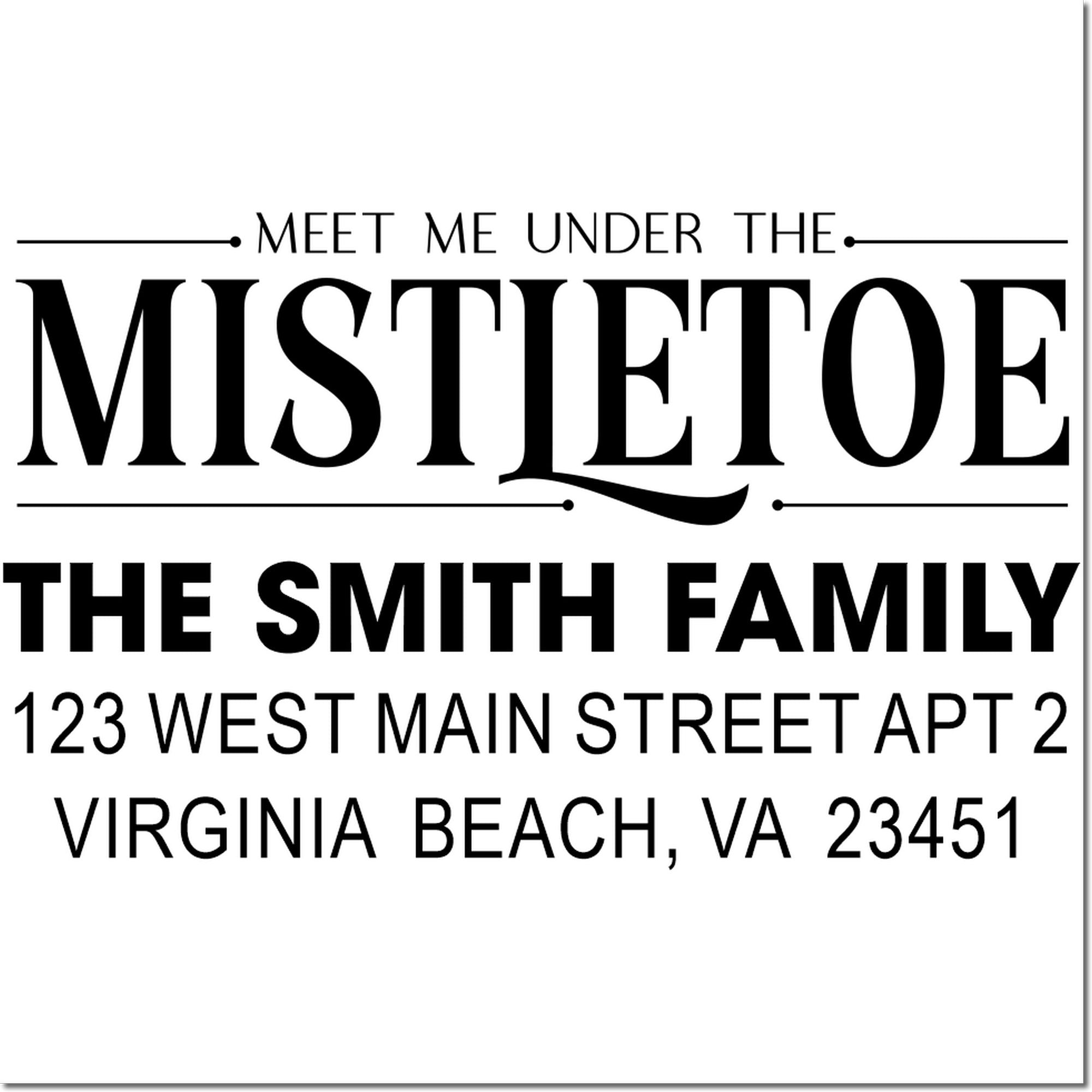 Custom holiday rubber stamp with Meet me under the mistletoe, Smith family name, and Virginia Beach return address.