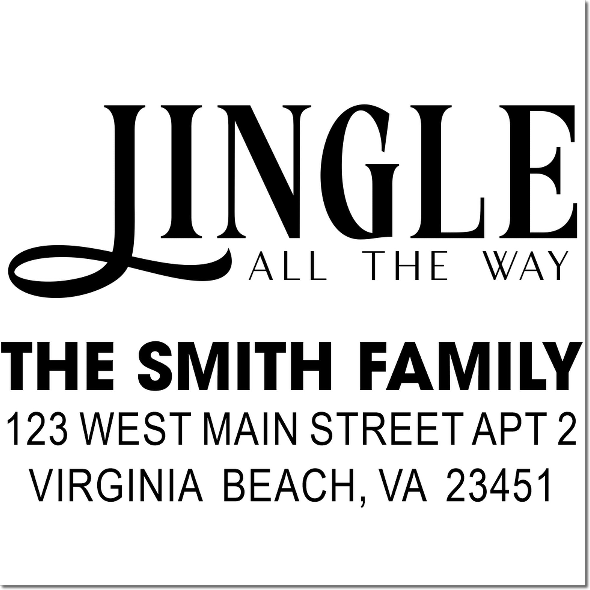 Personalized holiday return address rubber stamp with Jingle All the Way for The Smith Family, Virginia Beach, VA.
