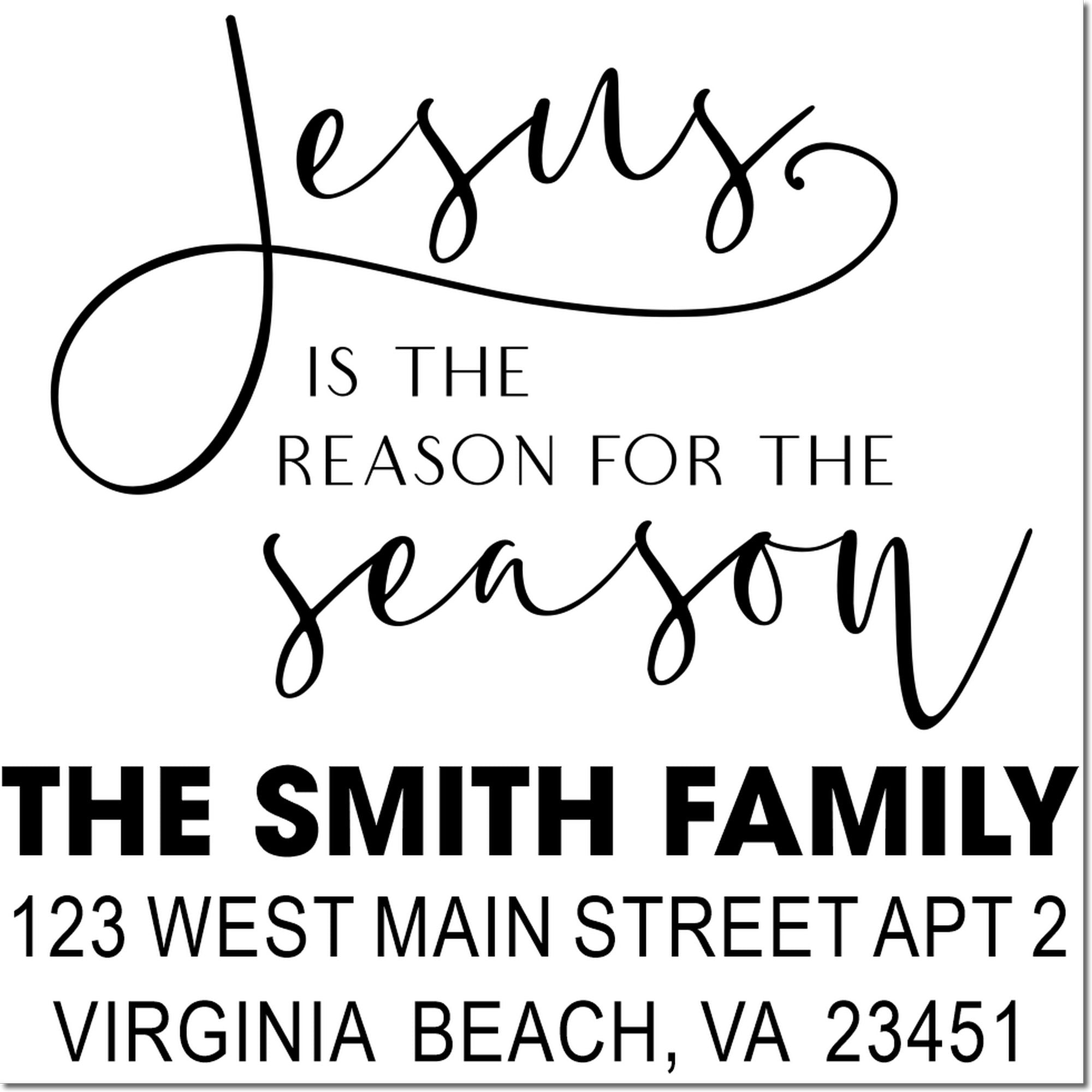 Christian holiday rubber stamp with Jesus is the reason for the season and Smith family address.