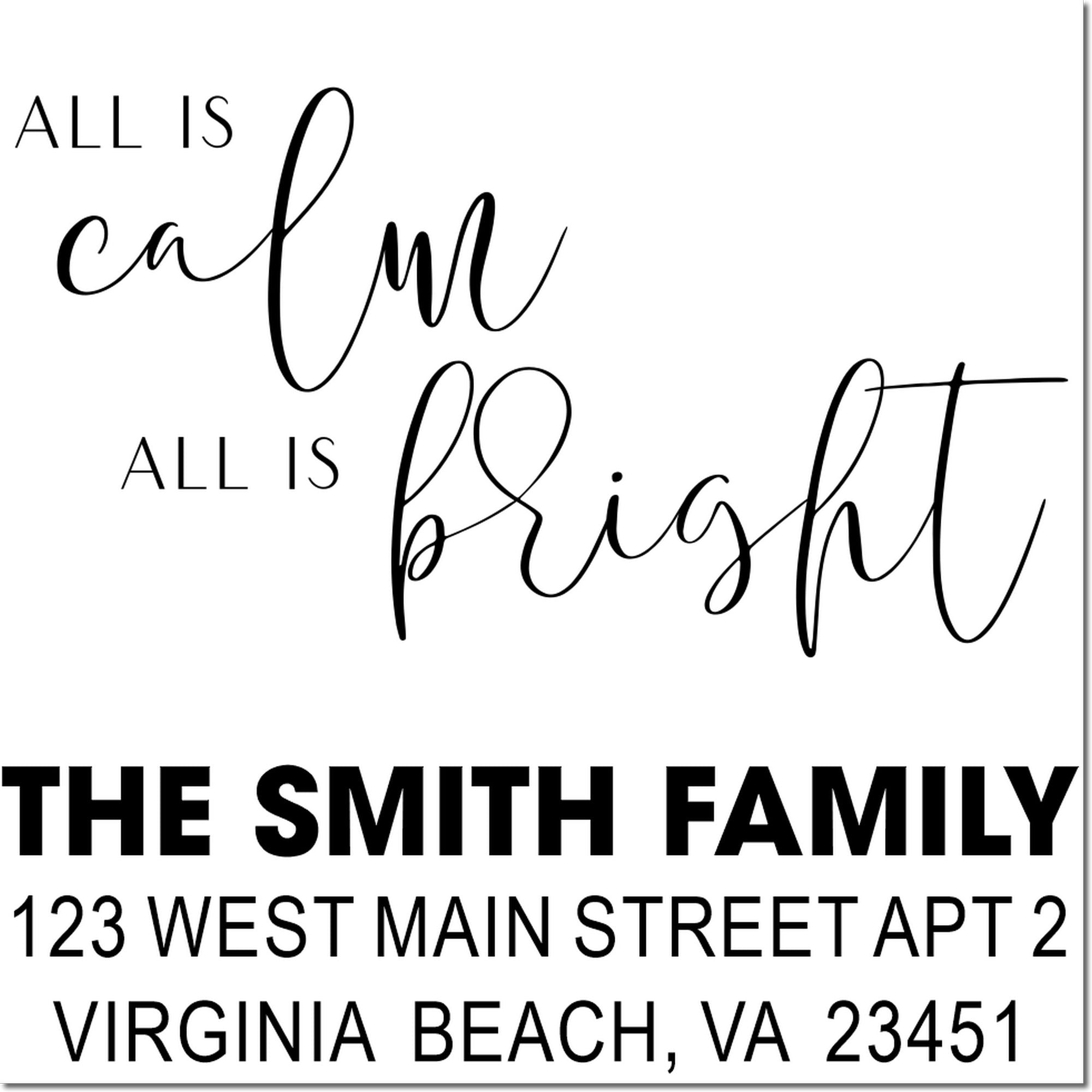 Custom holiday return address rubber stamp with All Is Calm, All Is Bright for The Smith Family, Virginia Beach address.