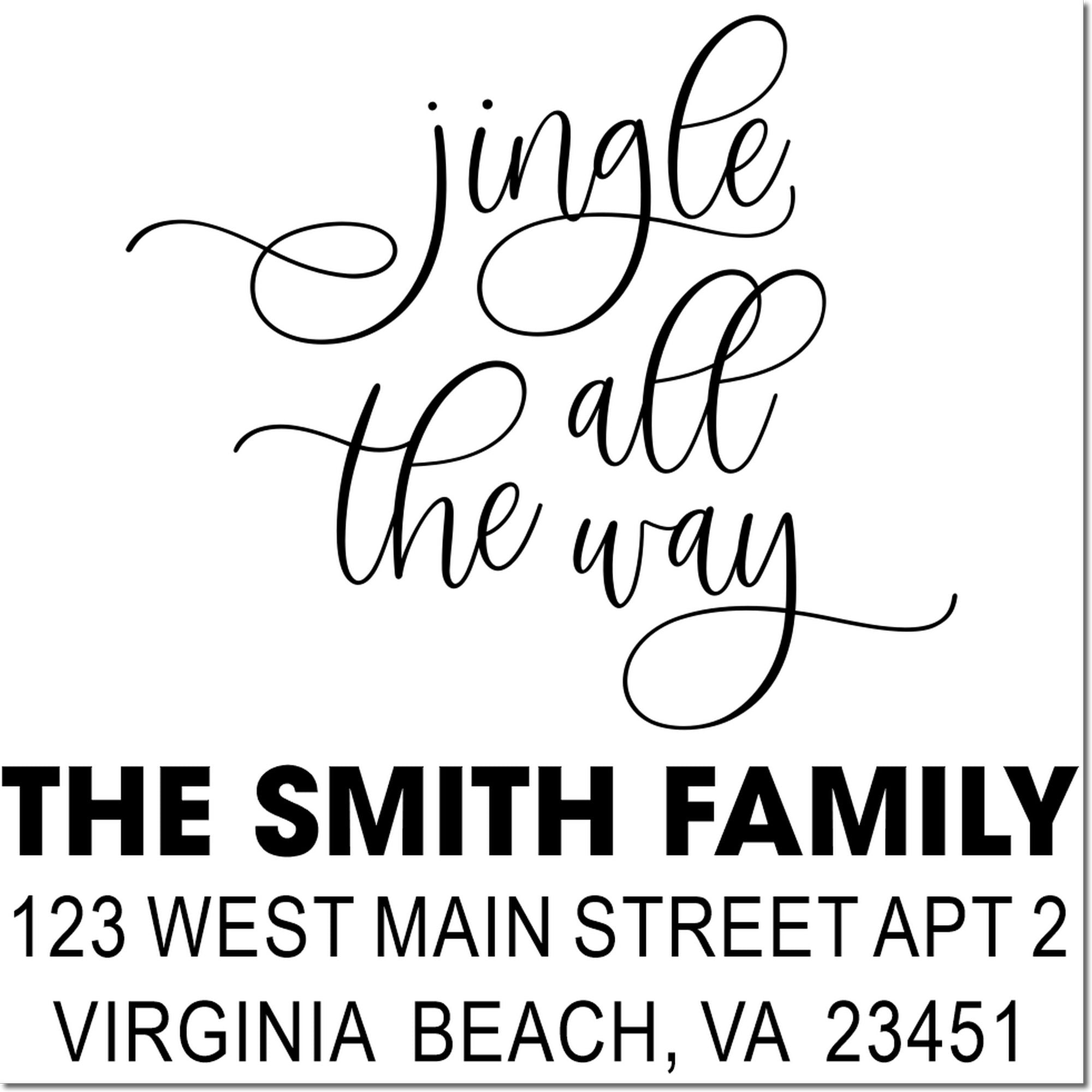 Custom holiday rubber stamp with Jingle All the Way and The Smith Family return address, Virginia Beach, VA 23451