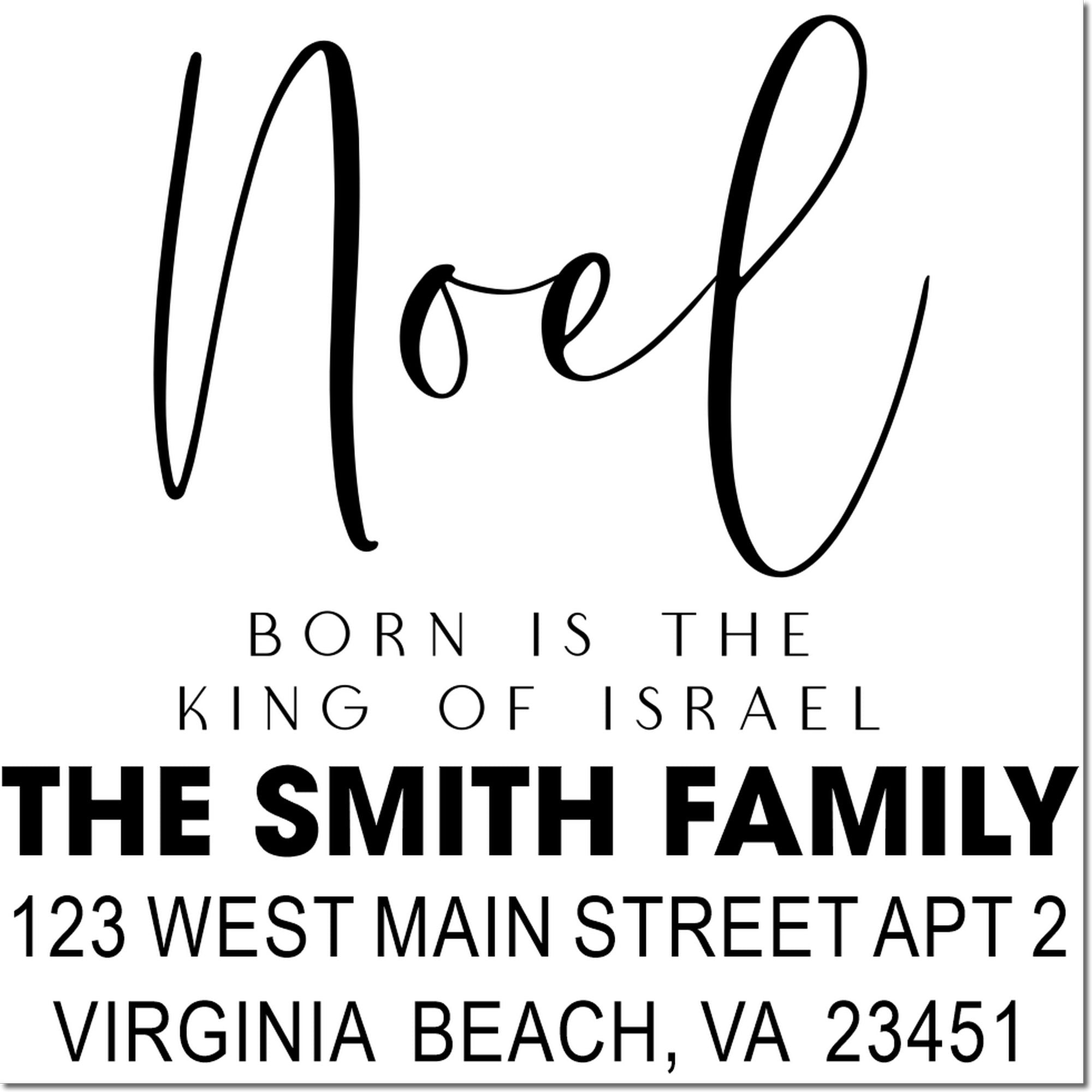 Custom return address rubber stamp with Noel, Born Is the King of Israel, The Smith Family, Virginia Beach address.