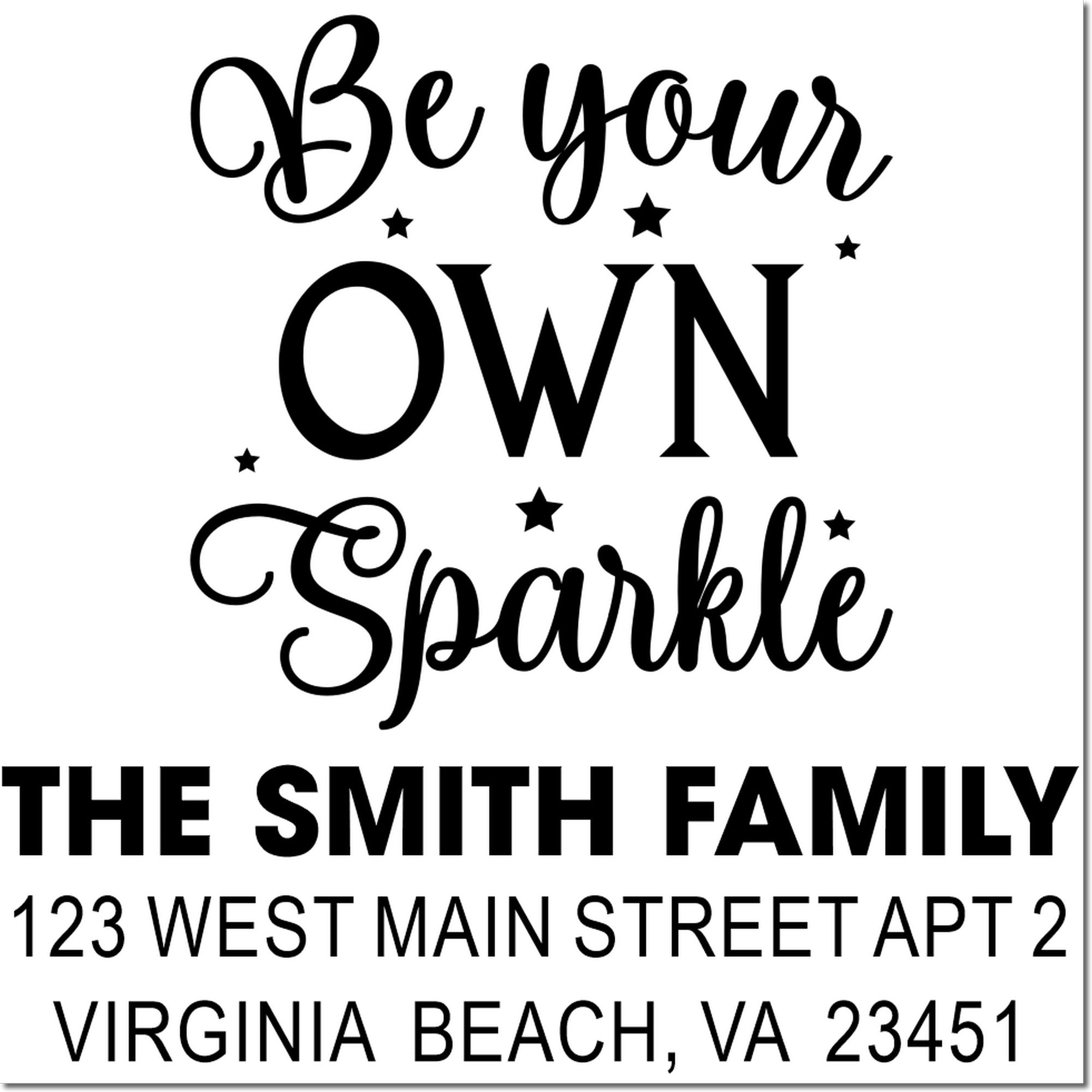 Custom family address rubber stamp with Be Your Own Sparkle design, personalized name and address for mailing.