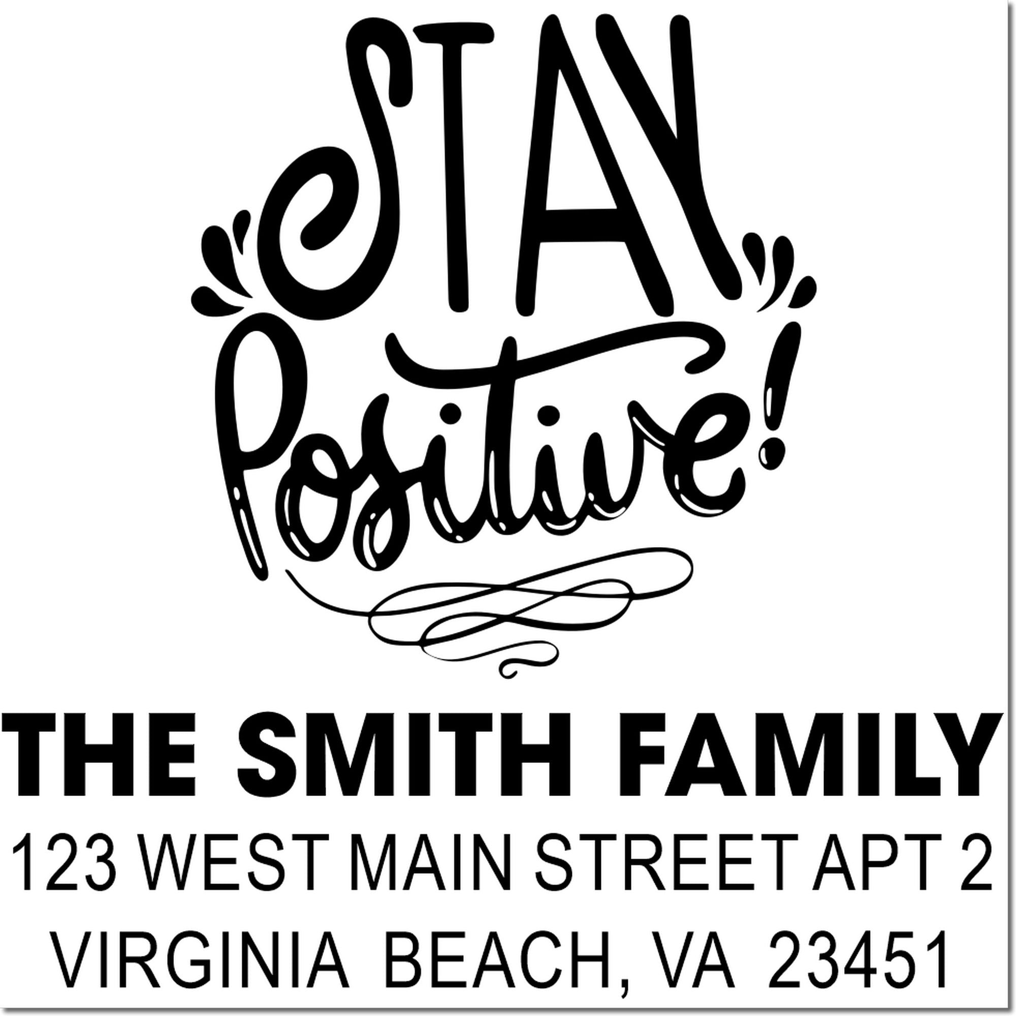 Personalized family return address rubber stamp with Stay Positive! message for The Smith Family, Virginia Beach.