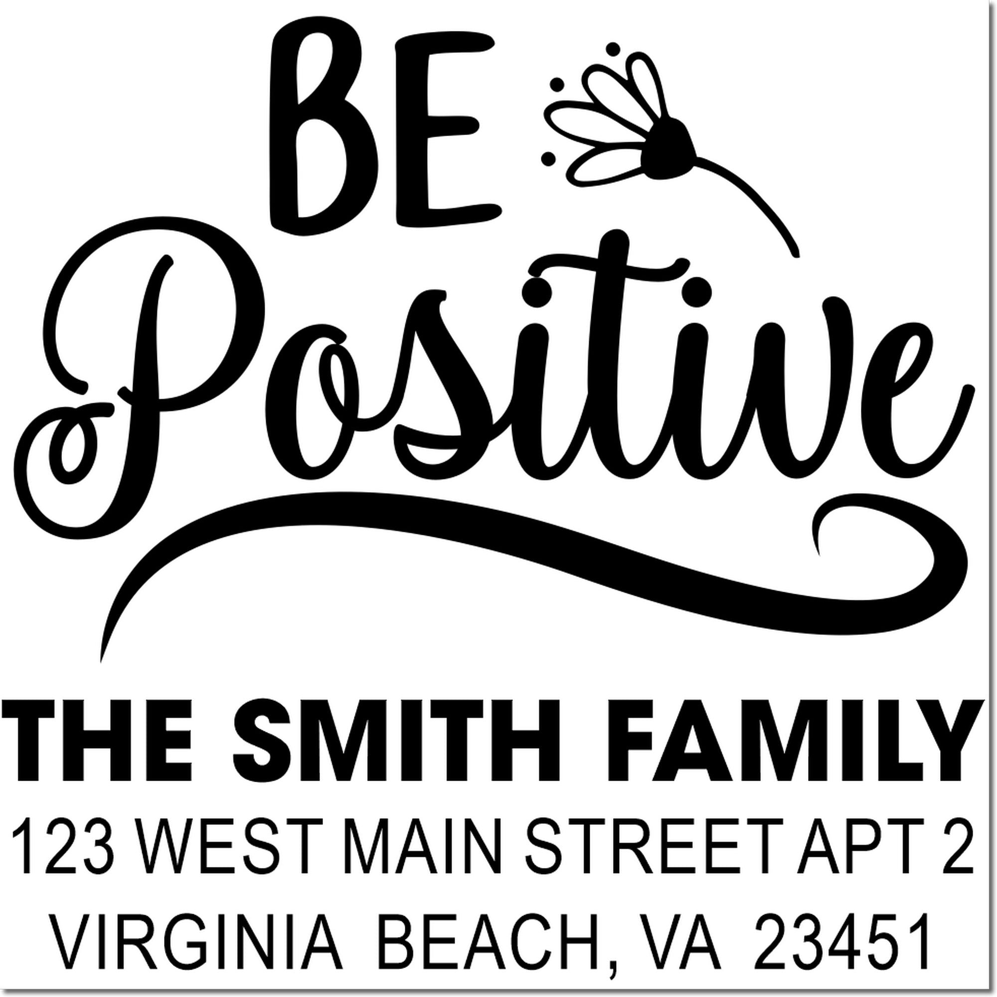 Custom Be Positive return address rubber stamp for The Smith Family, Virginia Beach VA 23451, with bee design