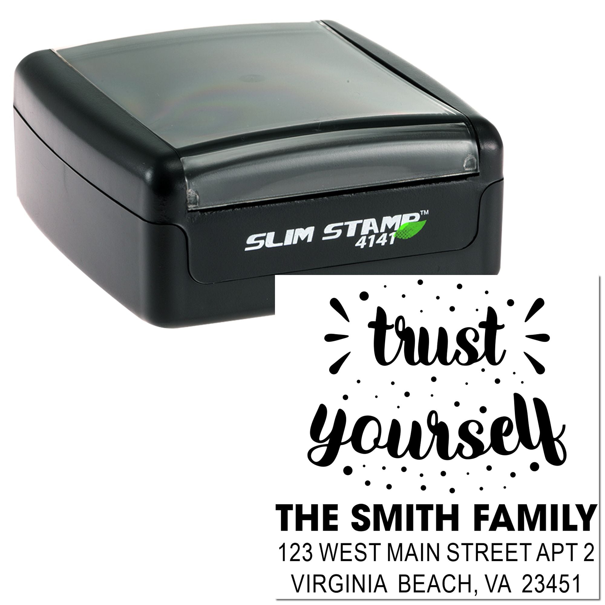 Custom self-inking rubber stamp with trust yourself design and personalized family address imprint for mailing.