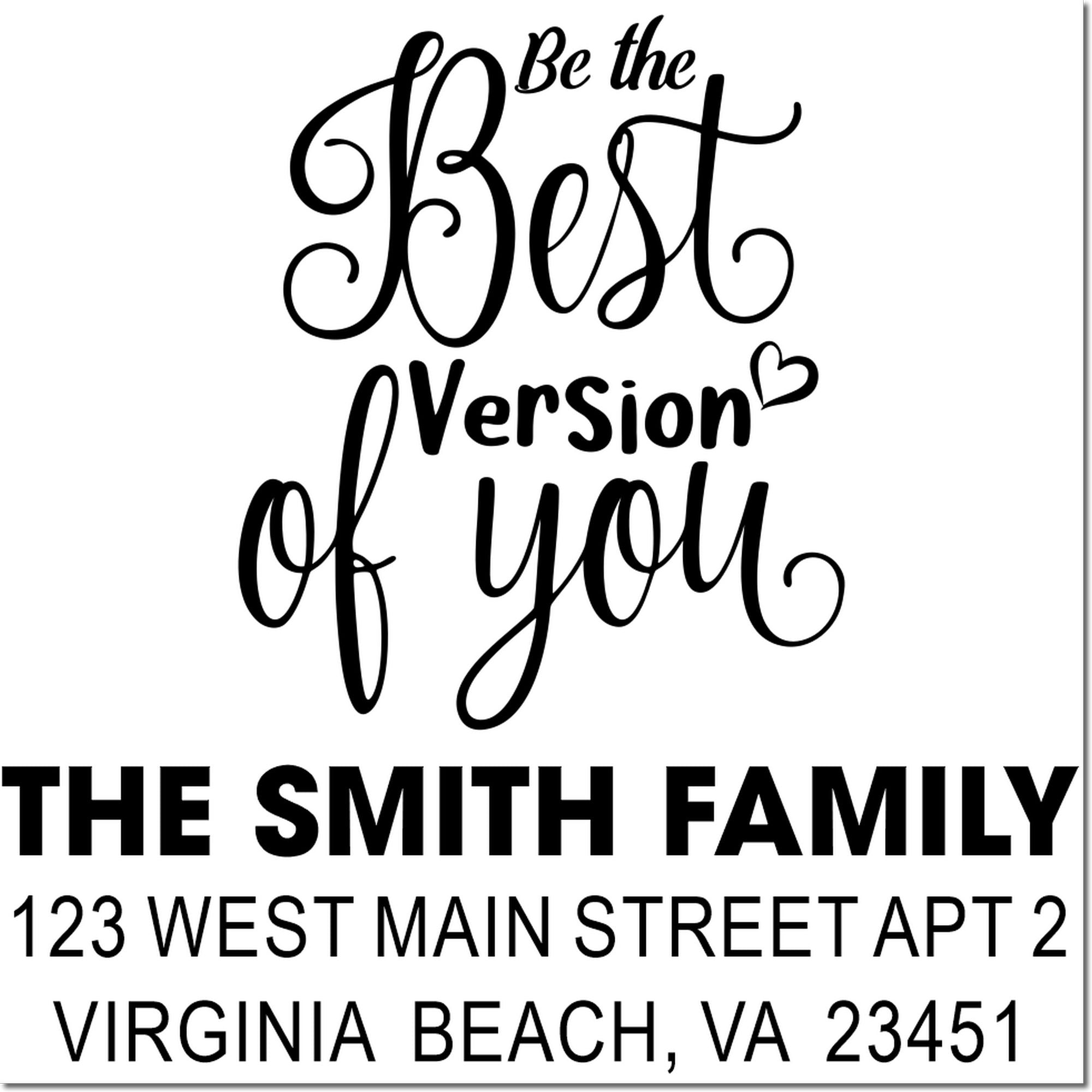 Custom address rubber stamp for the Smith Family with Be the Best Version of You and Virginia Beach, VA return address.