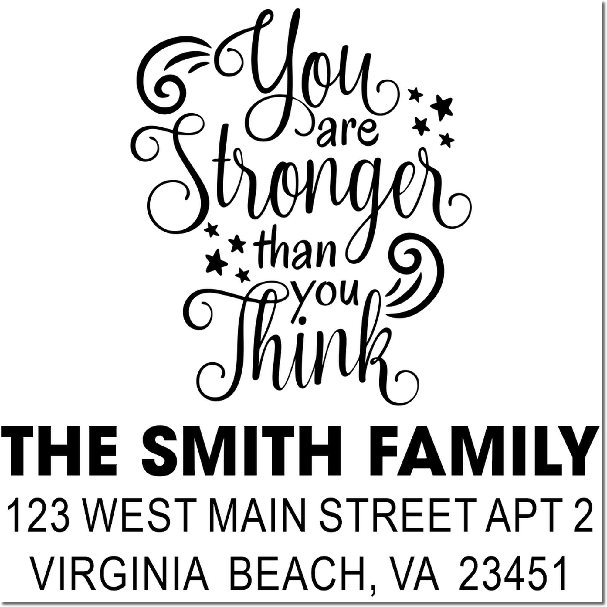 Motivational custom rubber stamp featuring You are stronger than you think with personalized family name and return address.