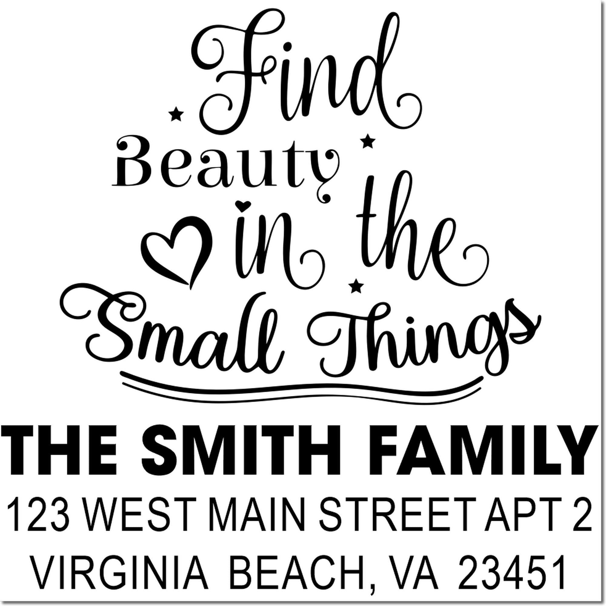 Custom rubber stamp with Find Beauty in the Small Things quote, Smith family name, and personalized return address.