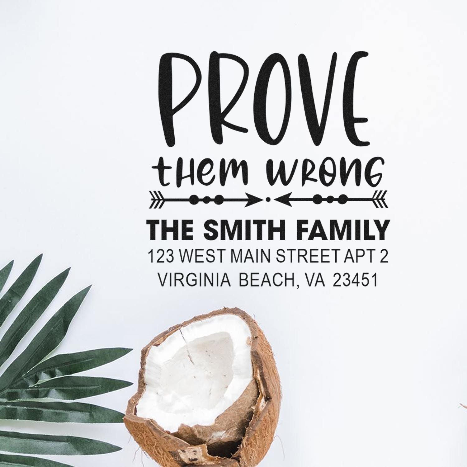 Custom return address rubber stamp with Prove them wrong design for The Smith Family, perfect for envelopes and crafts.