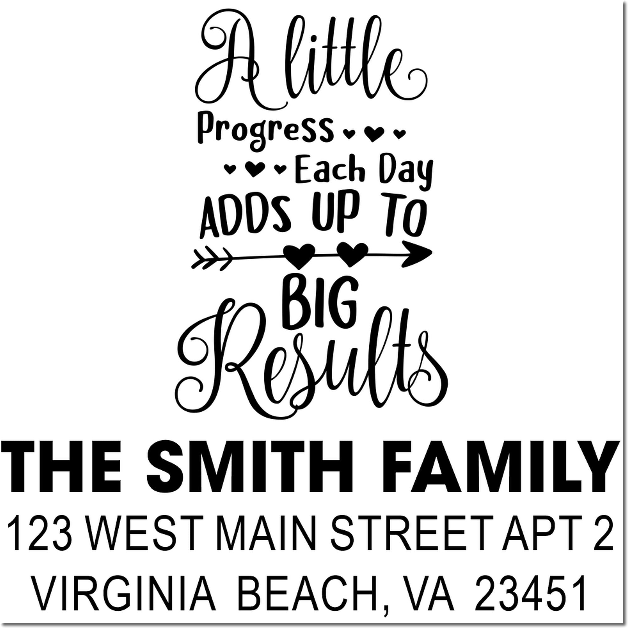Custom address rubber stamp with A little progress each day adds up to big results for The Smith Family, Virginia Beach, VA