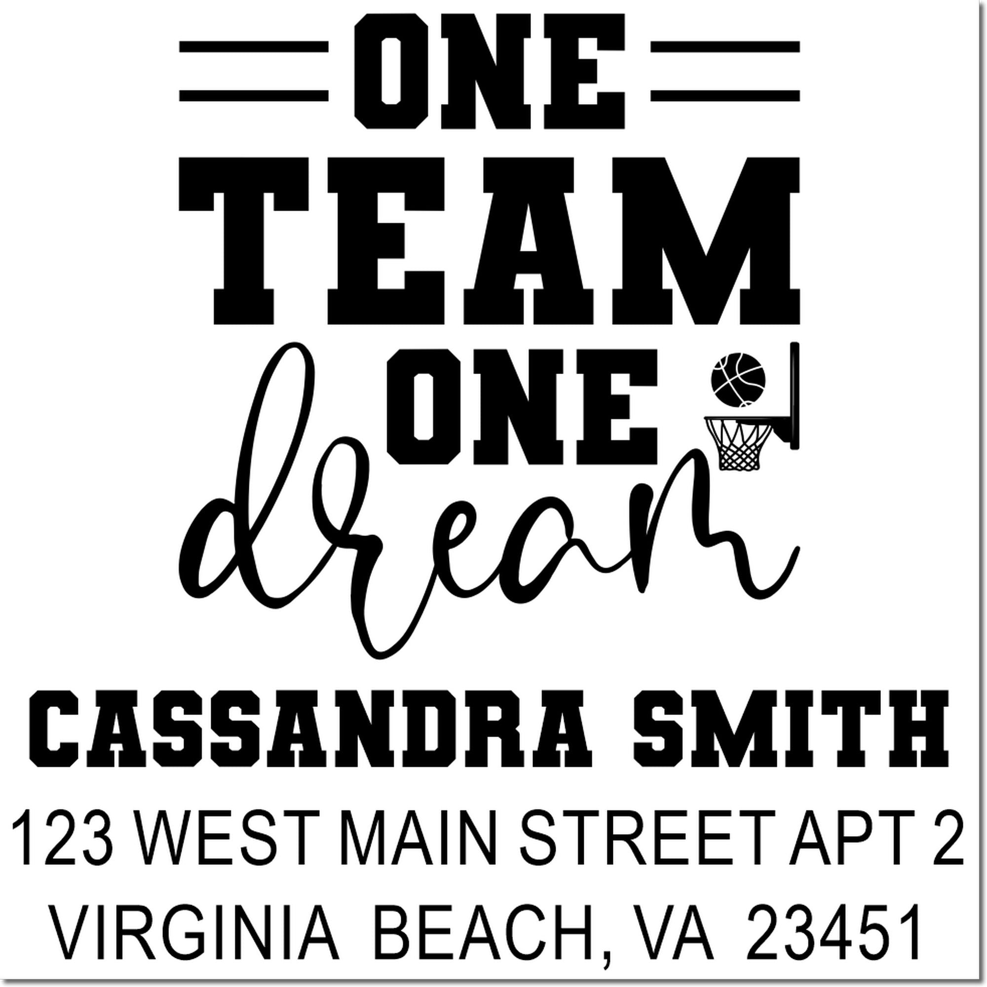 Personalized basketball team rubber stamp reading One Team One Dream with Cassandria Smith address, Virginia Beach VA.