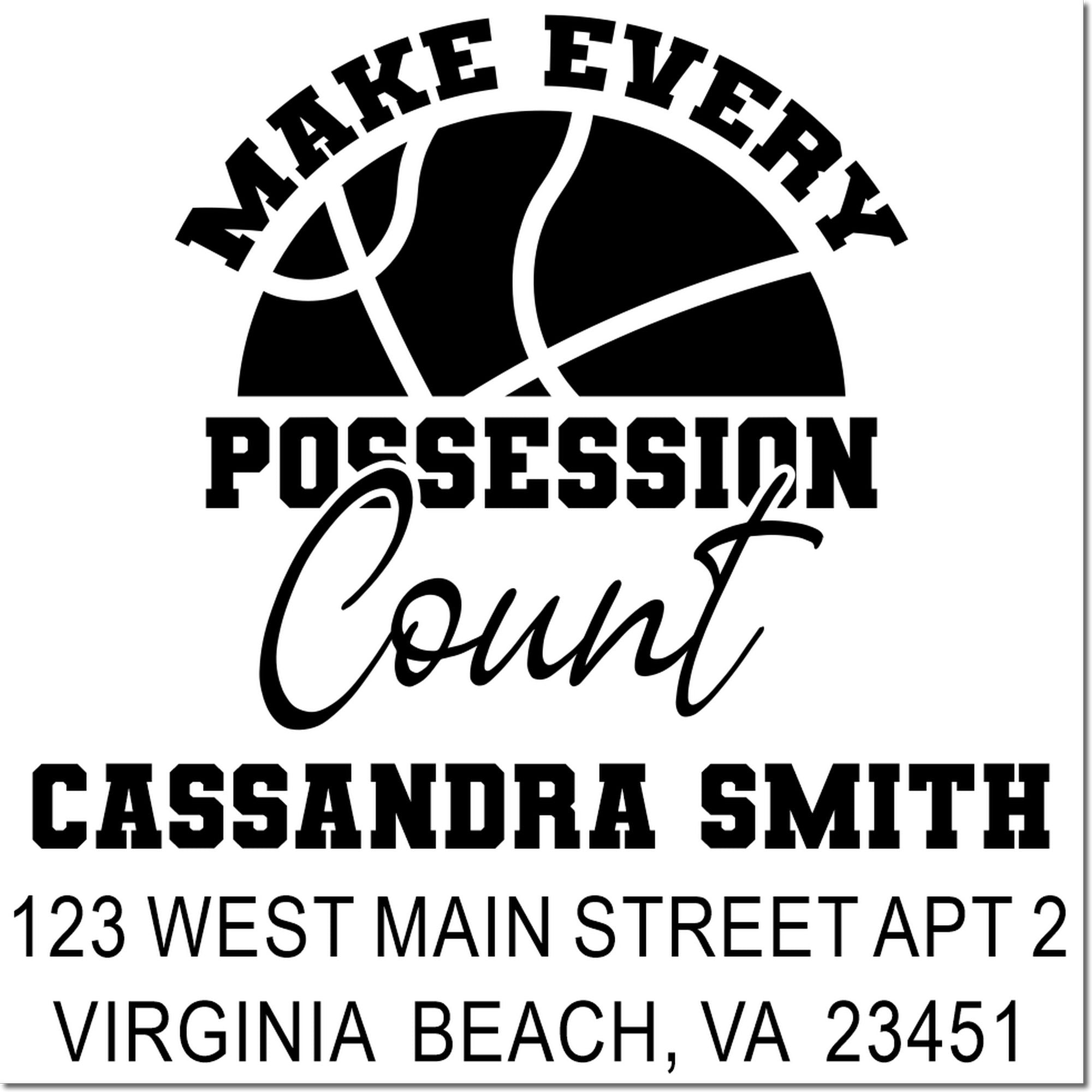 Custom basketball rubber stamp with Make Every Possession Count, personalized name, and Virginia Beach, VA address.