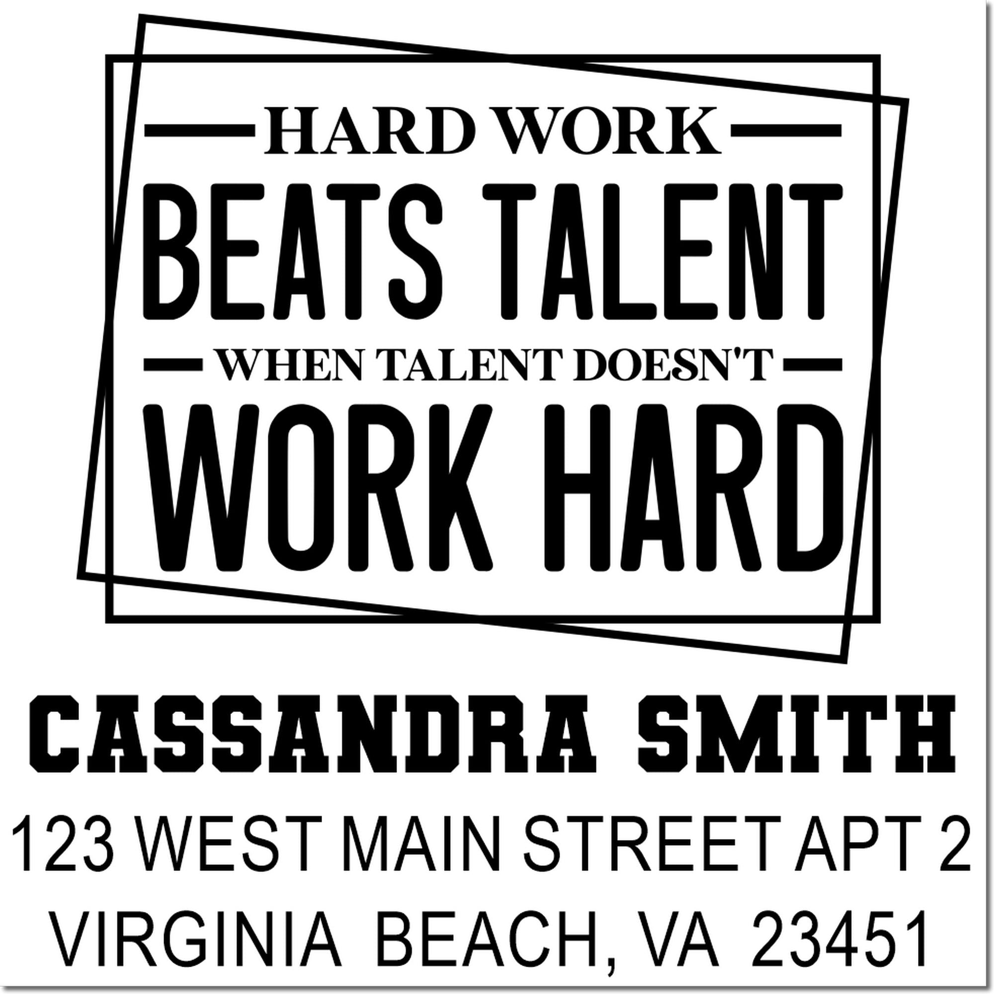 Custom rubber stamp return address with motivational quote, Hard work beats talent when talent doesnt work hard, by Cassandra Smith.