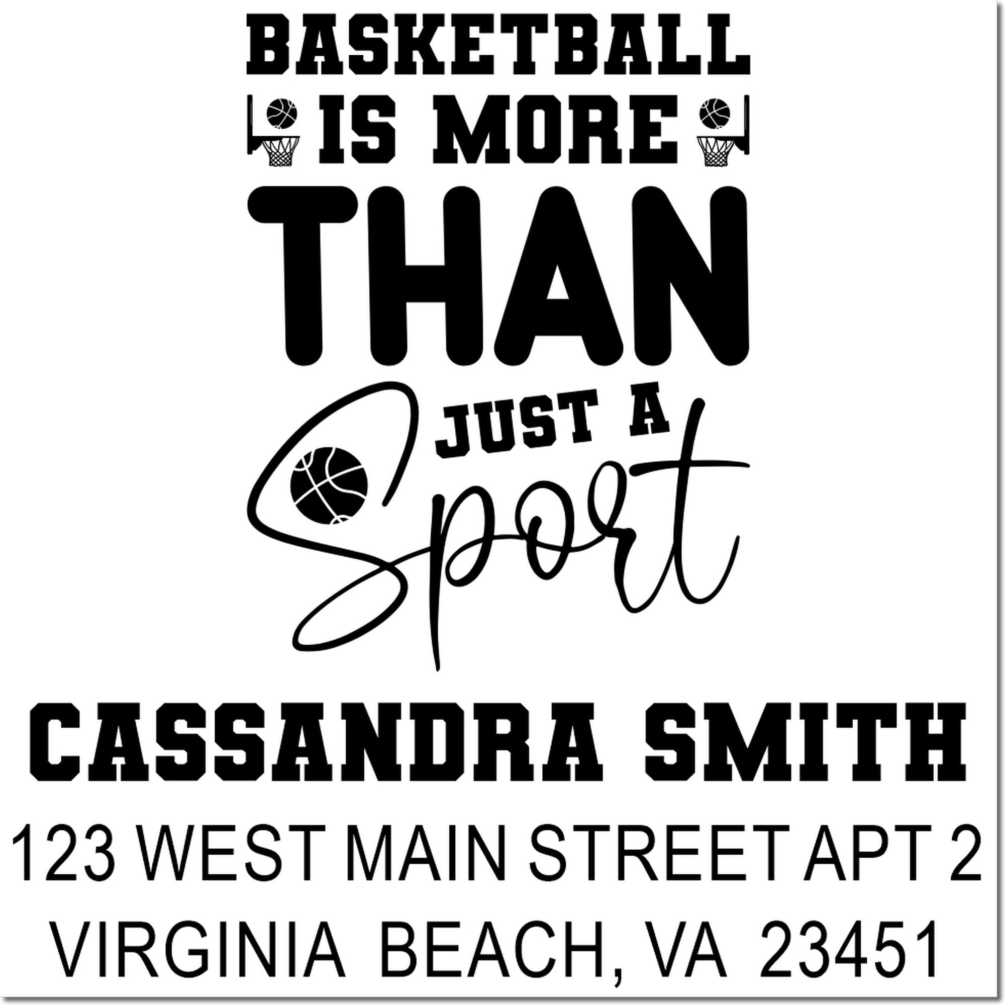 Custom basketball rubber stamp with quote Basketball is more than just a sport and personalized name and Virginia Beach address.