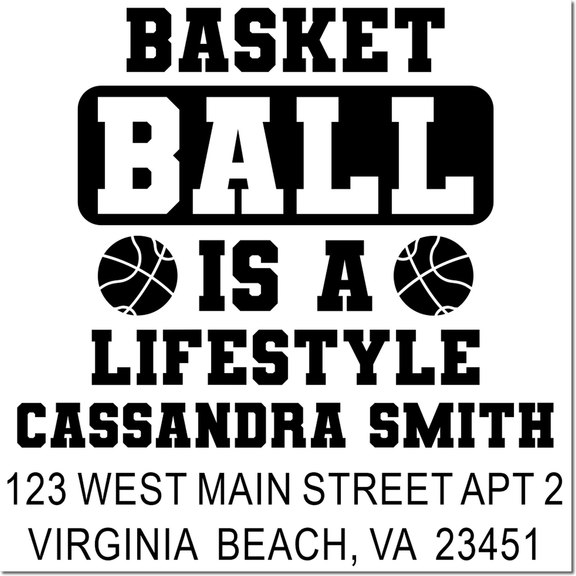 Custom basketball lifestyle address rubber stamp for Cassandra Smith, 123 West Main Street Apt 2, Virginia Beach, VA 23451