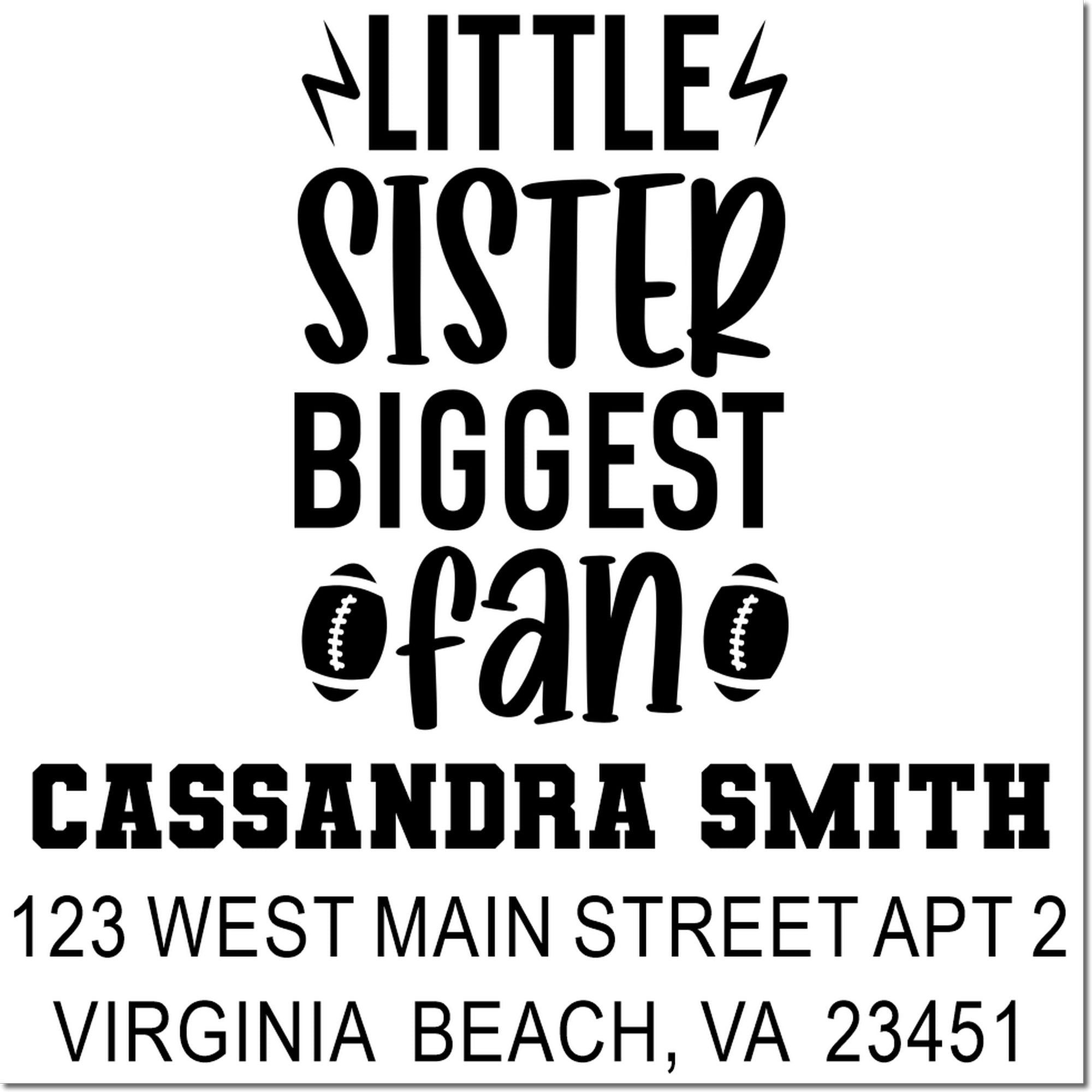 Custom rubber stamp design for Little Sister Biggest Fan, with football icons and personalized name and address.