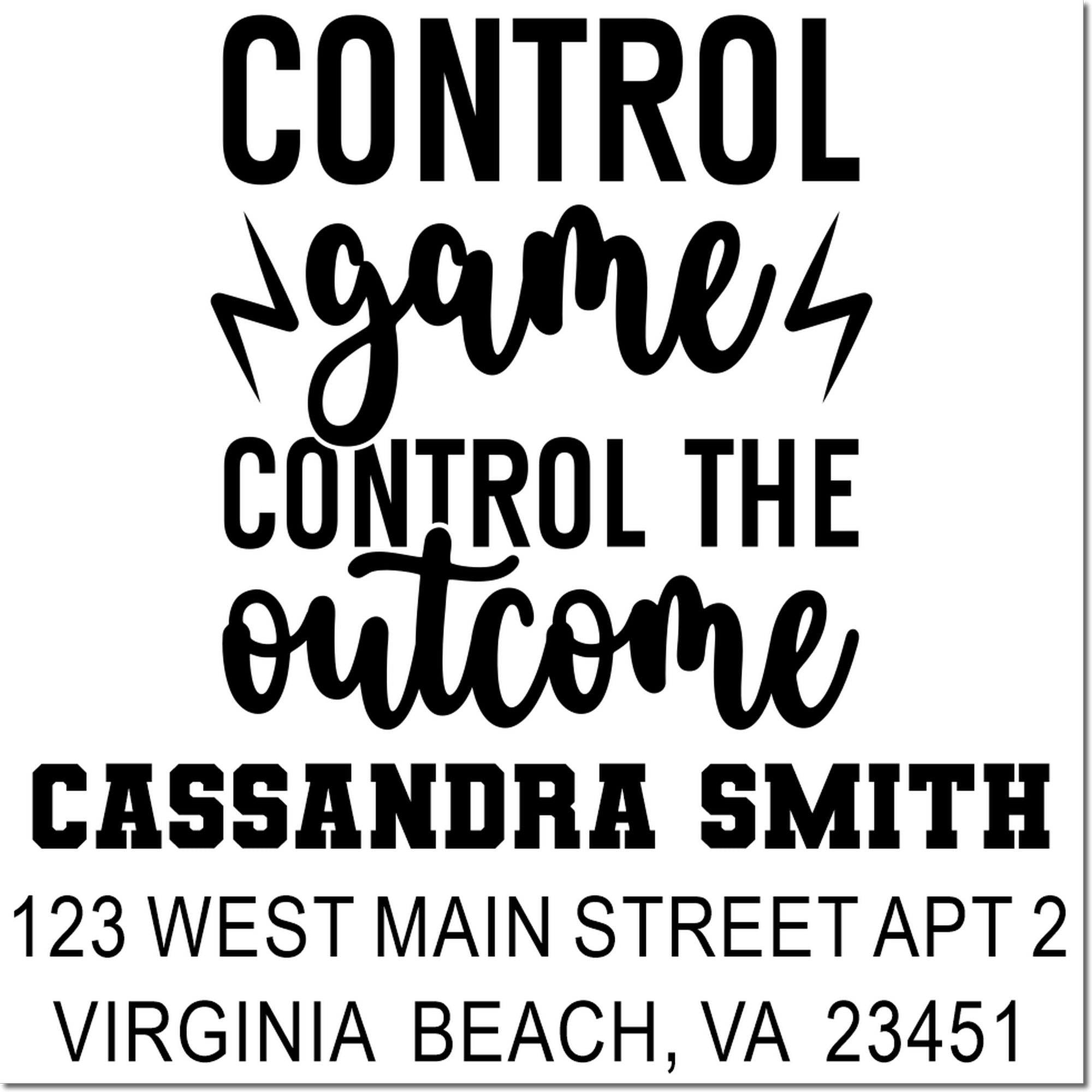 Custom rubber stamp design with Control gummy, control the outcome and Cassandra Smith address in Virginia Beach, VA 23451.