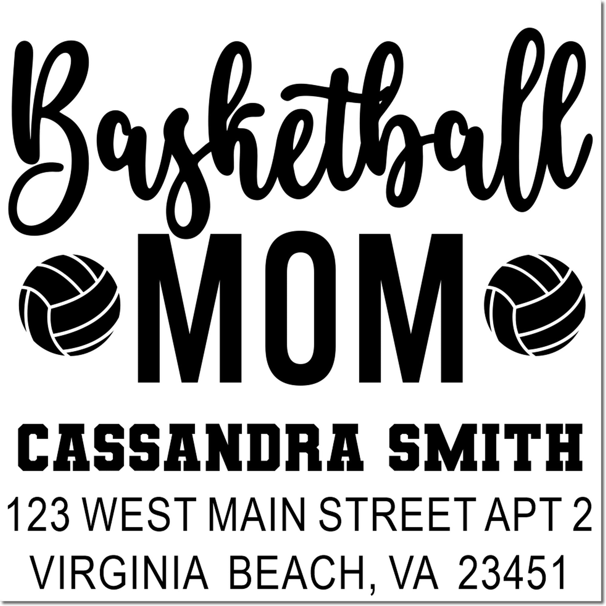 Personalized basketball mom rubber stamp for Cassandra Smith, 123 West Main Street Apt 2, Virginia Beach, VA 23451
